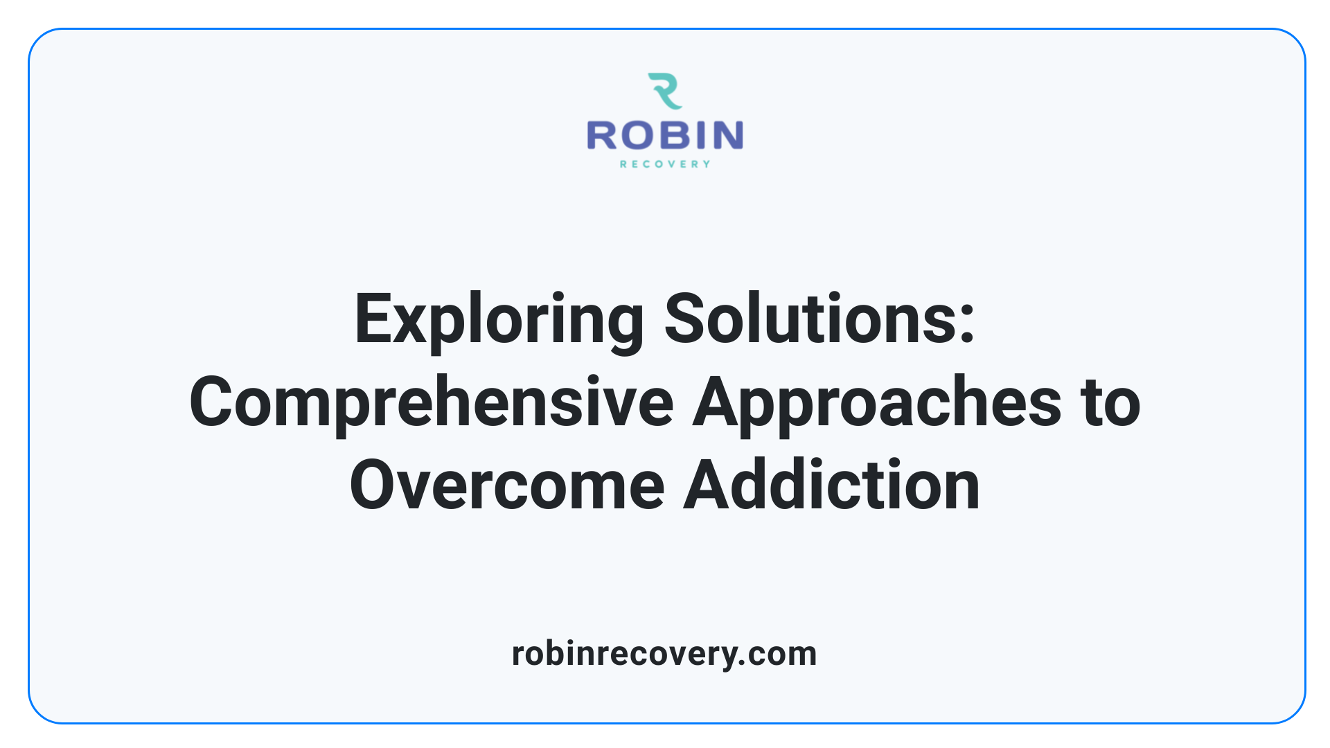 Exploring Solutions: Comprehensive Approaches to Overcome Addiction