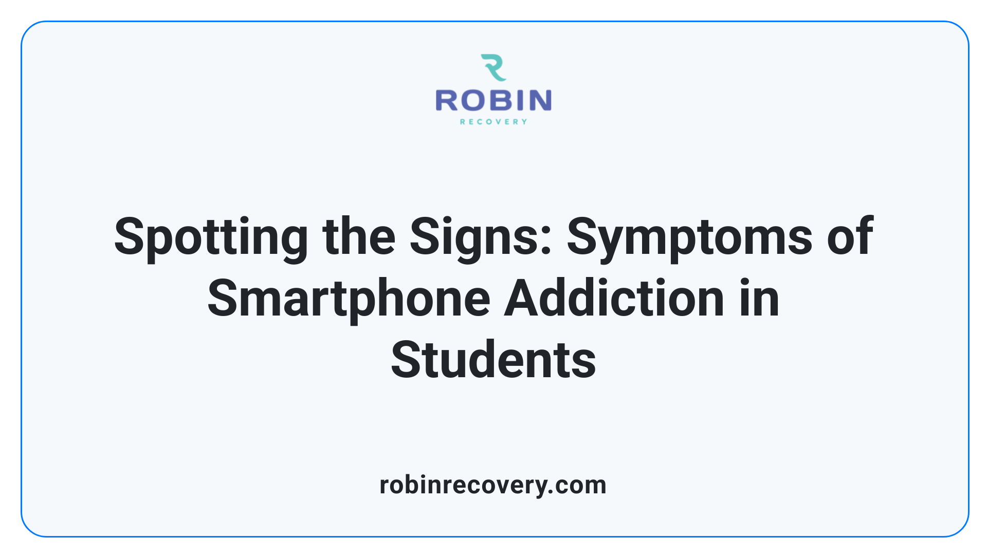 Spotting the Signs: Symptoms of Smartphone Addiction in Students