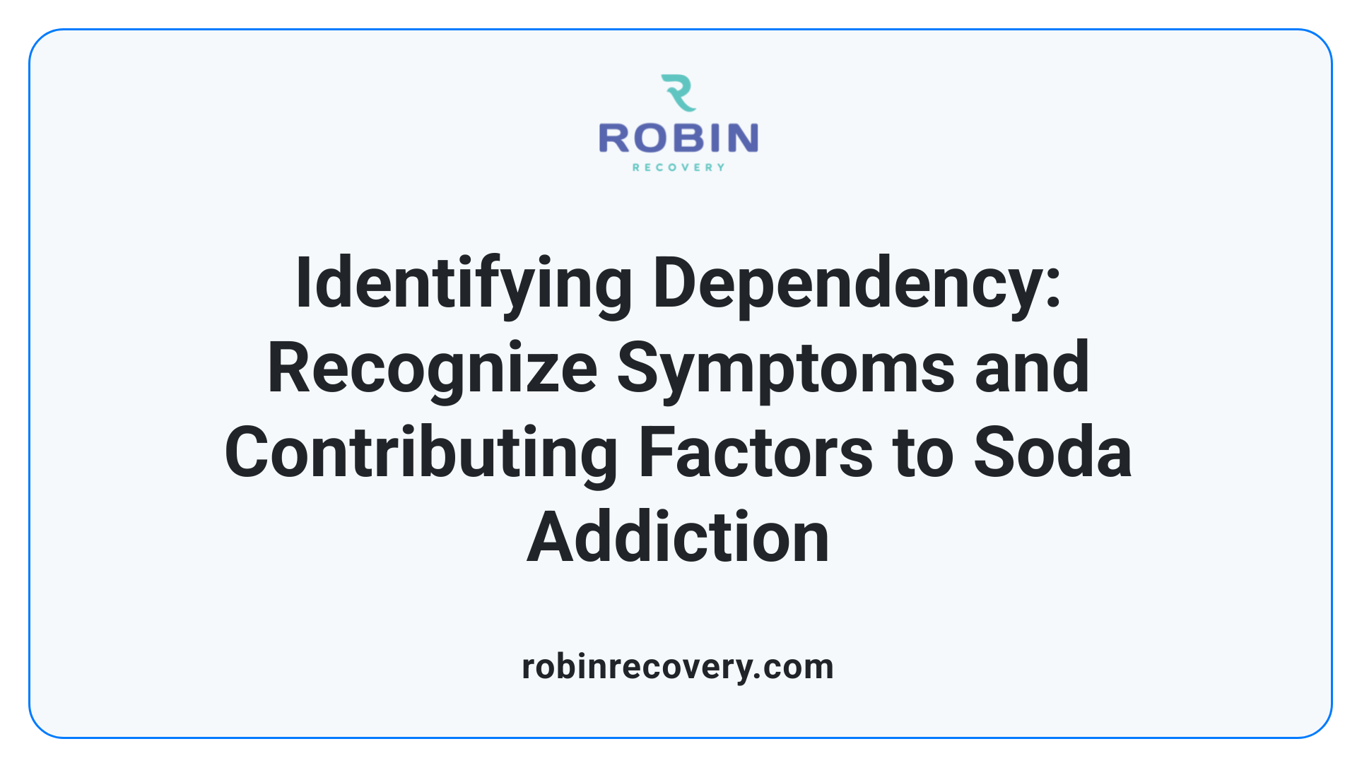 Identifying Dependency: Recognize Symptoms and Contributing Factors to Soda Addiction