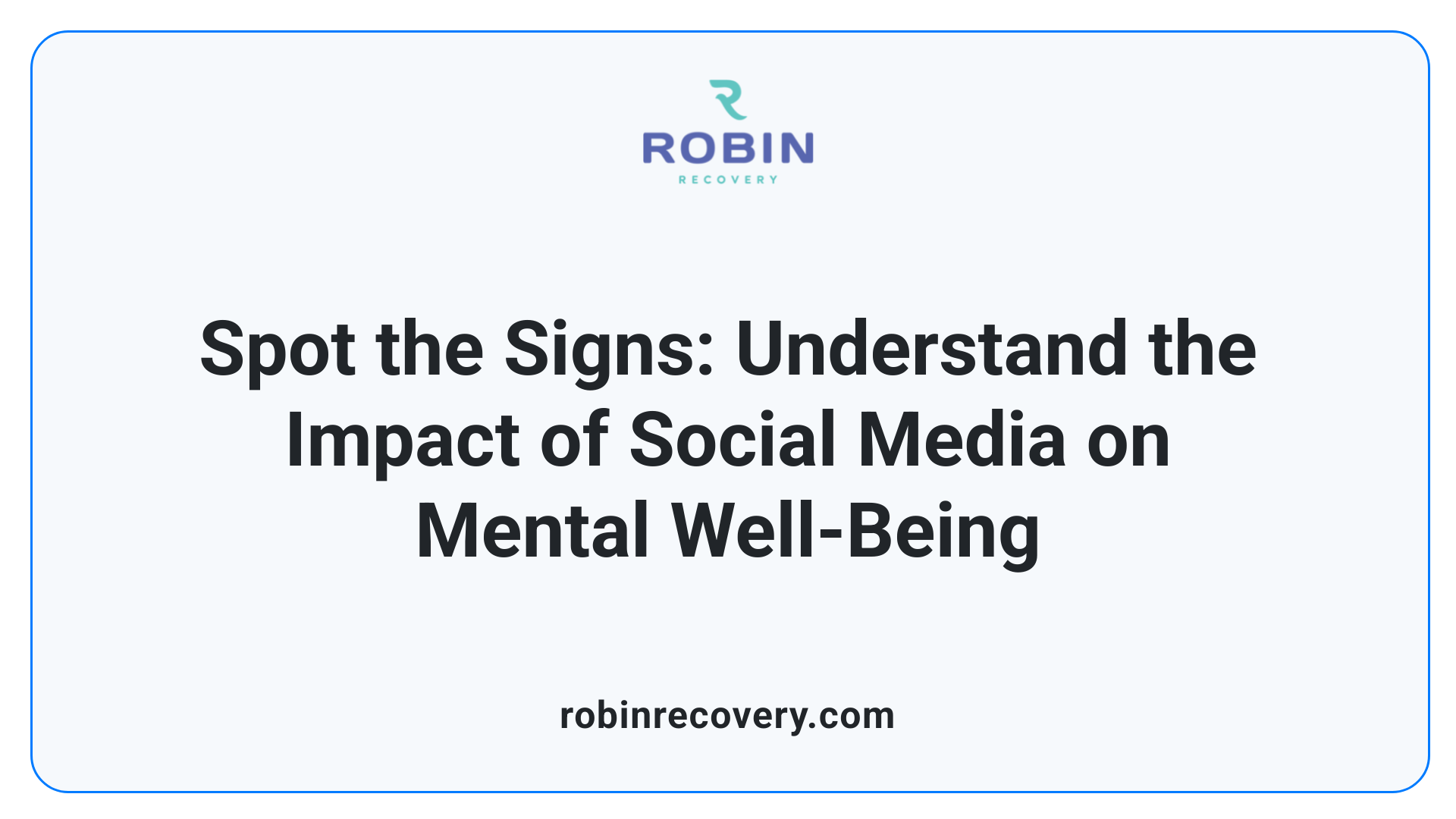 Spot the Signs: Understand the Impact of Social Media on Mental Well-Being