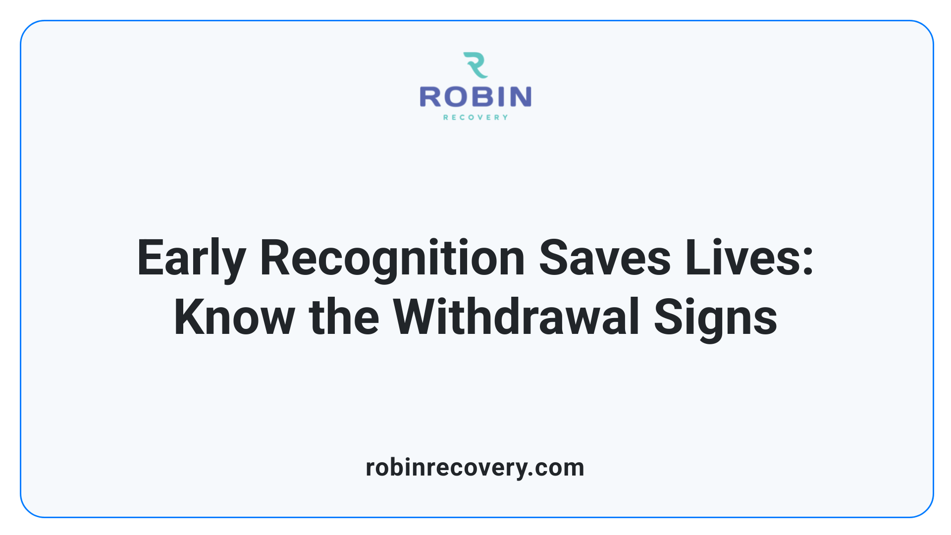 Early Recognition Saves Lives: Know the Withdrawal Signs
