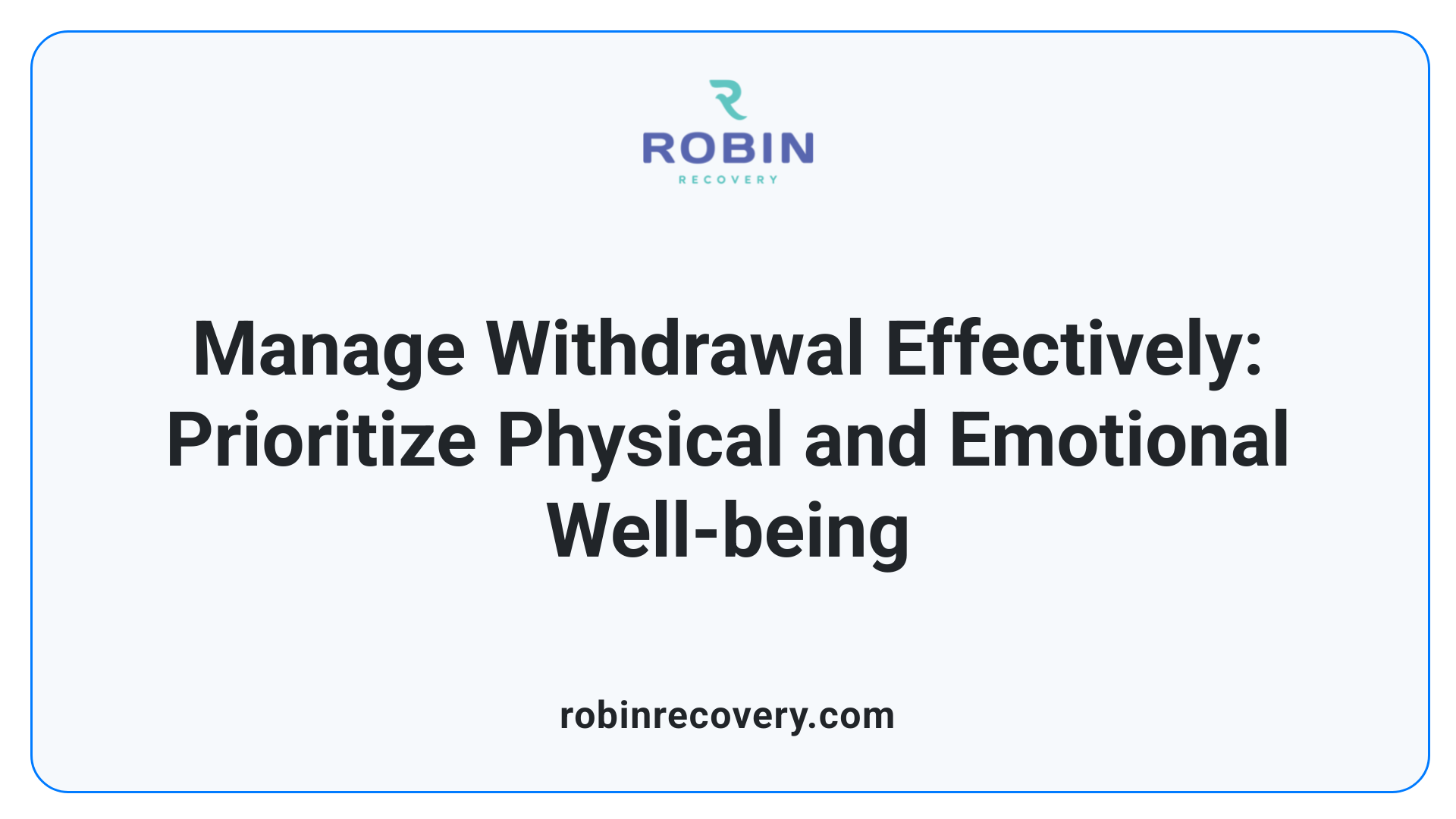 Manage Withdrawal Effectively: Prioritize Physical and Emotional Well-being