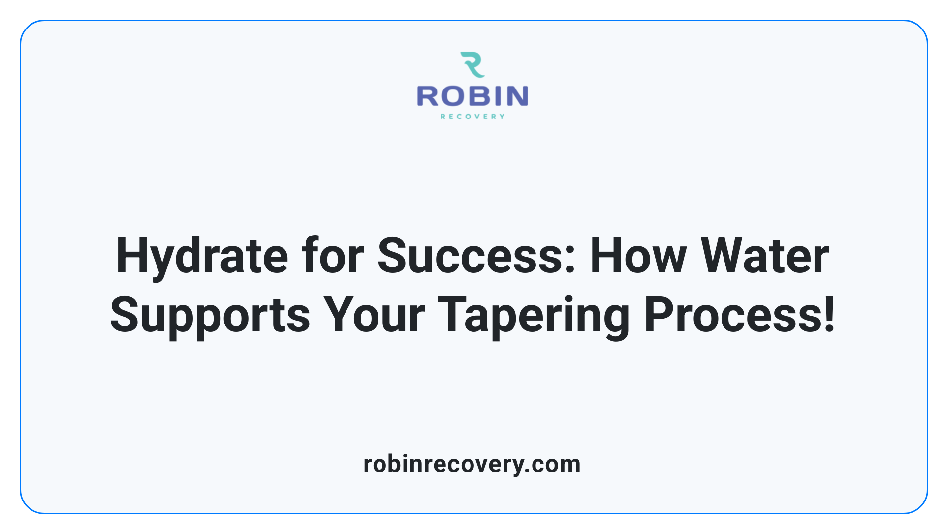 Hydrate for Success: How Water Supports Your Tapering Process!