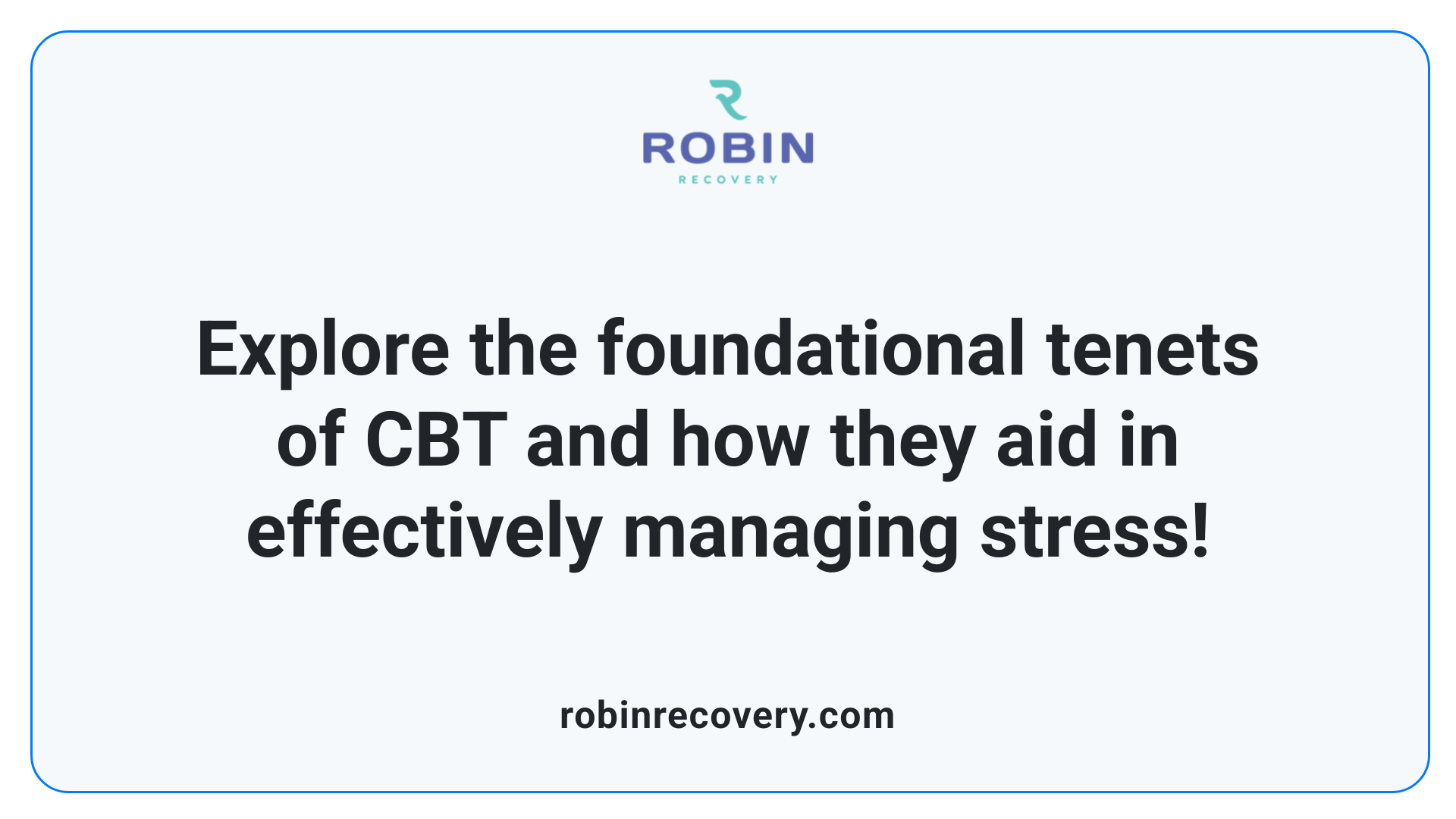 Explore the foundational tenets of CBT and how they aid in effectively managing stress!