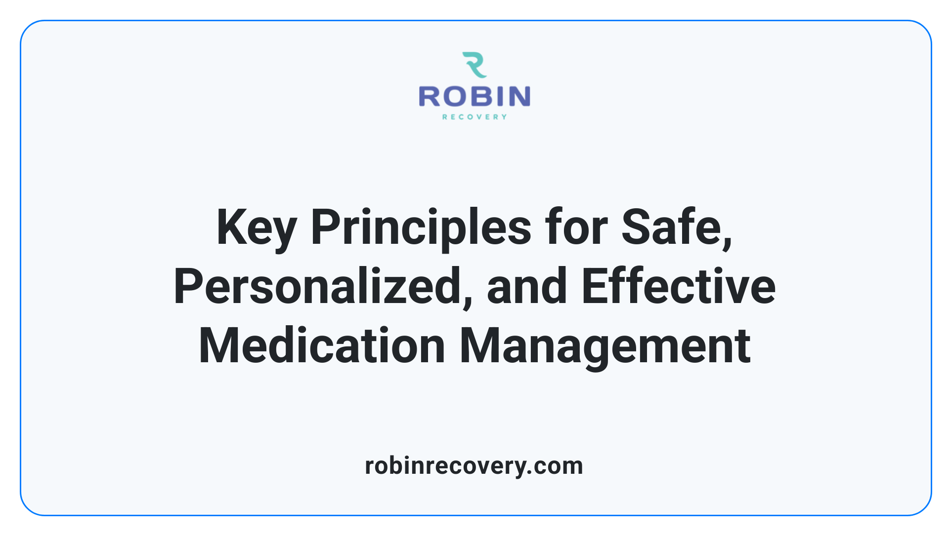 Key Principles for Safe, Personalized, and Effective Medication Management