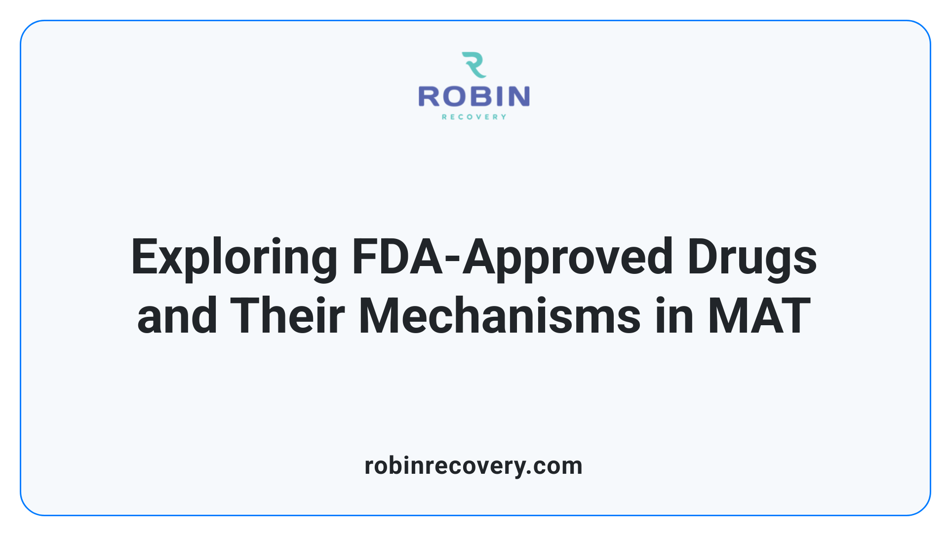 Exploring FDA-Approved Drugs and Their Mechanisms in MAT