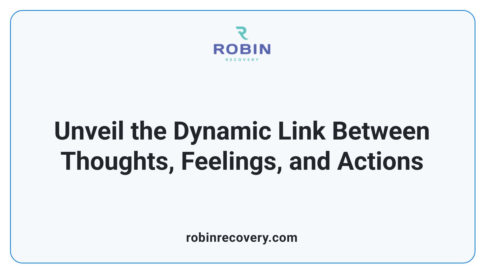 Unveil the Dynamic Link Between Thoughts, Feelings, and Actions