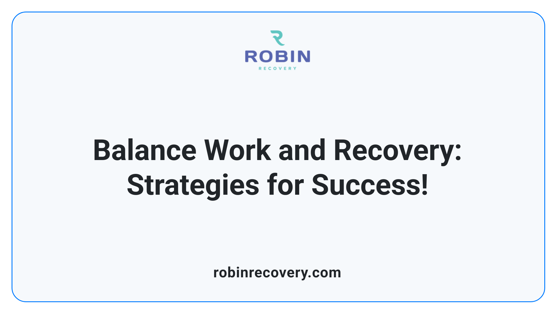 Balance Work and Recovery: Strategies for Success!