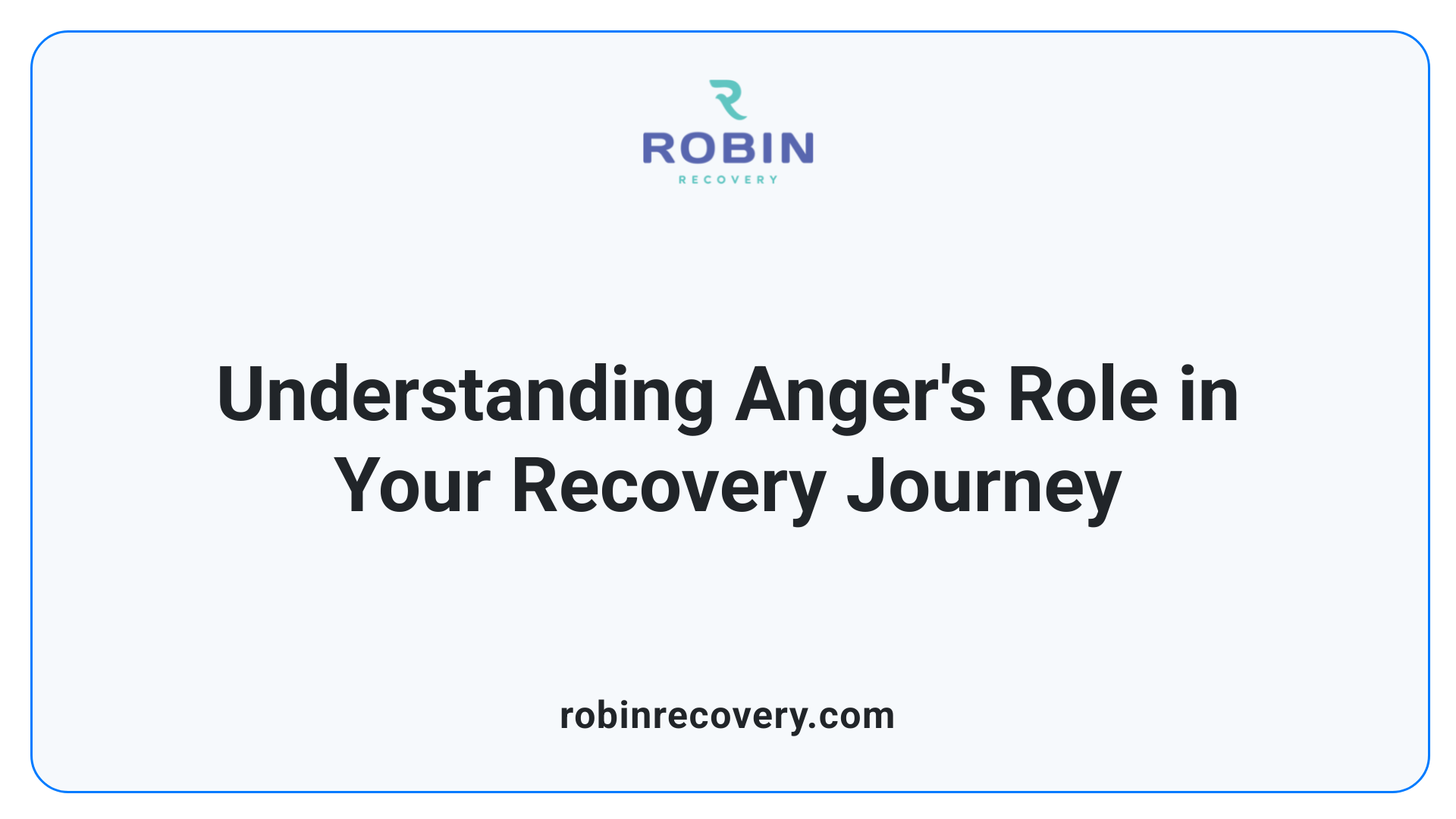 Understanding Anger's Role in Your Recovery Journey