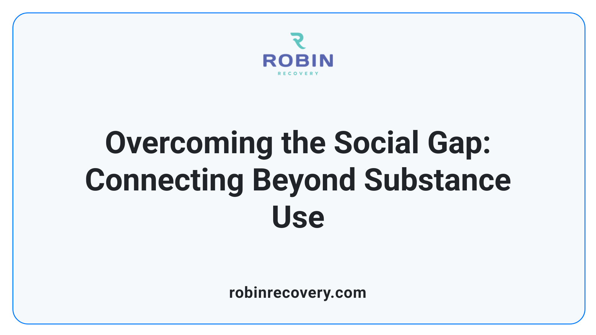 Overcoming the Social Gap: Connecting Beyond Substance Use