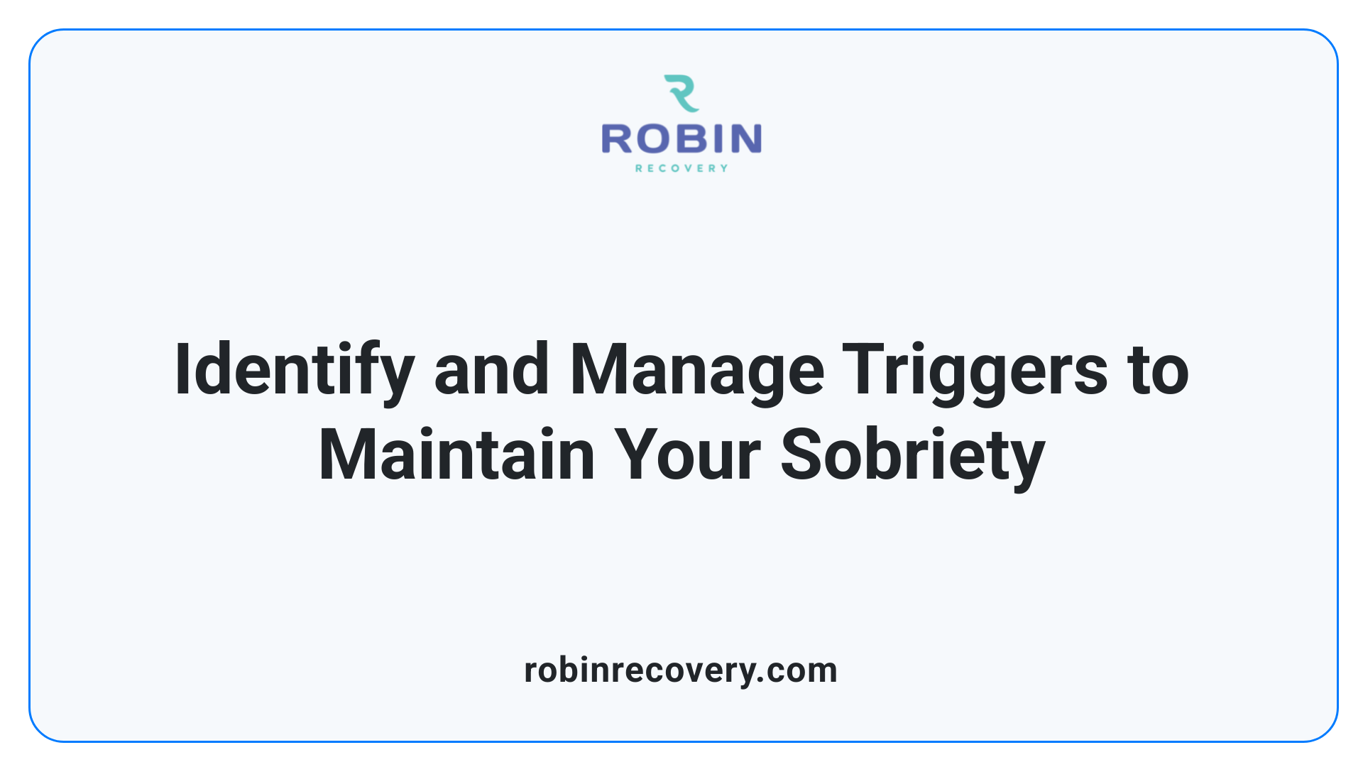 Identify and Manage Triggers to Maintain Your Sobriety