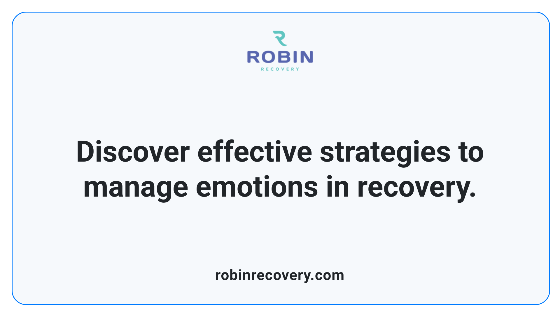 Discover effective strategies to manage emotions in recovery.