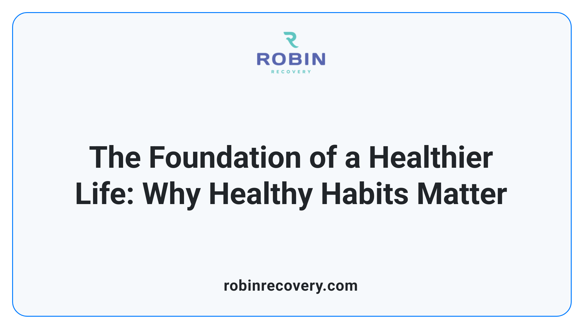 The Foundation of a Healthier Life: Why Healthy Habits Matter