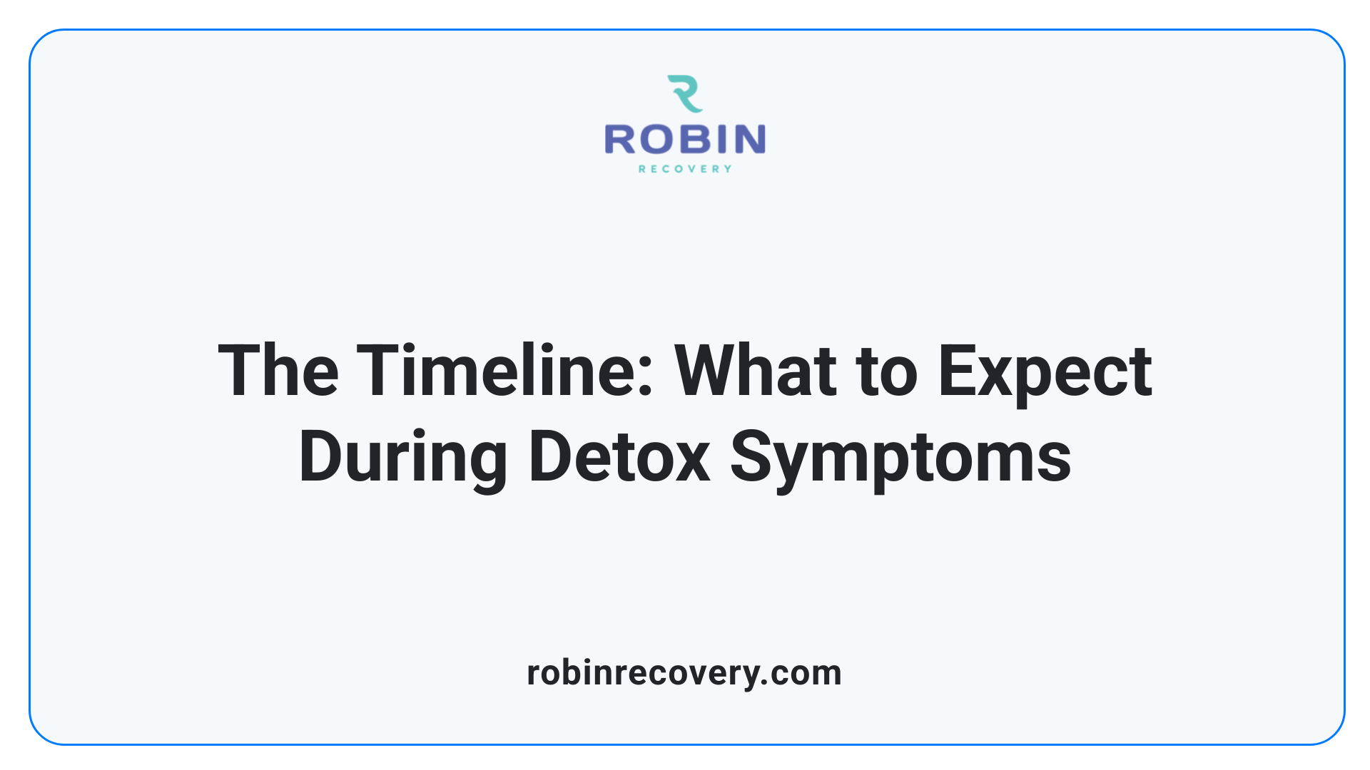 The Timeline: What to Expect During Detox Symptoms