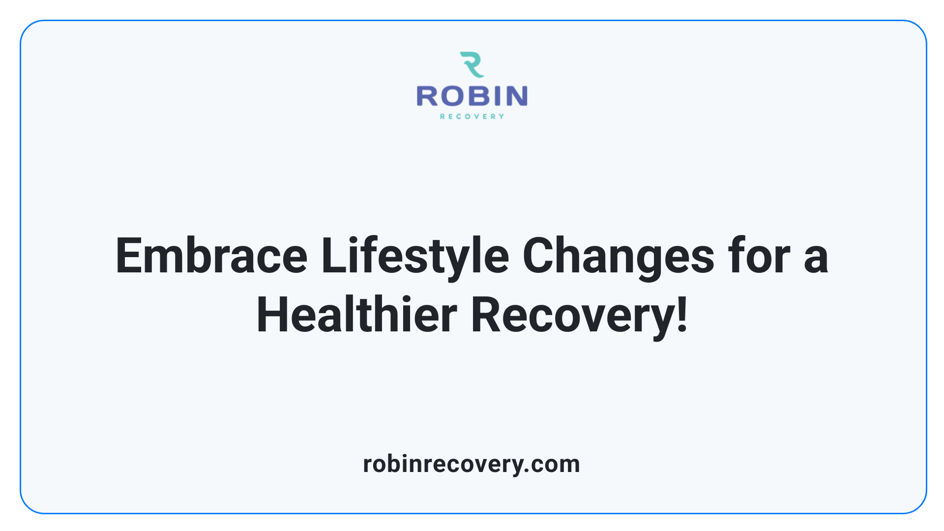 Embrace Lifestyle Changes for a Healthier Recovery!
