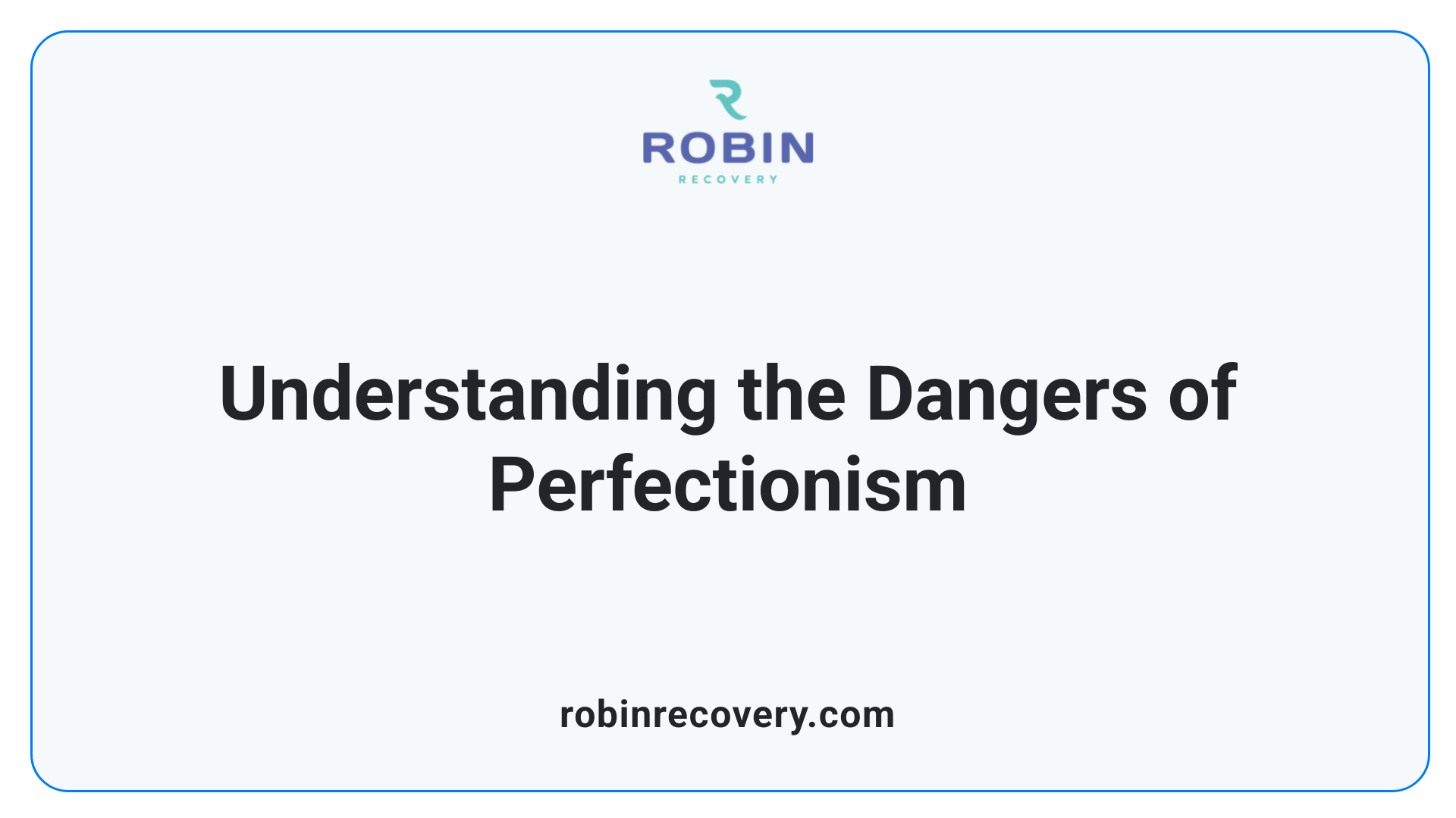 Understanding the Dangers of Perfectionism