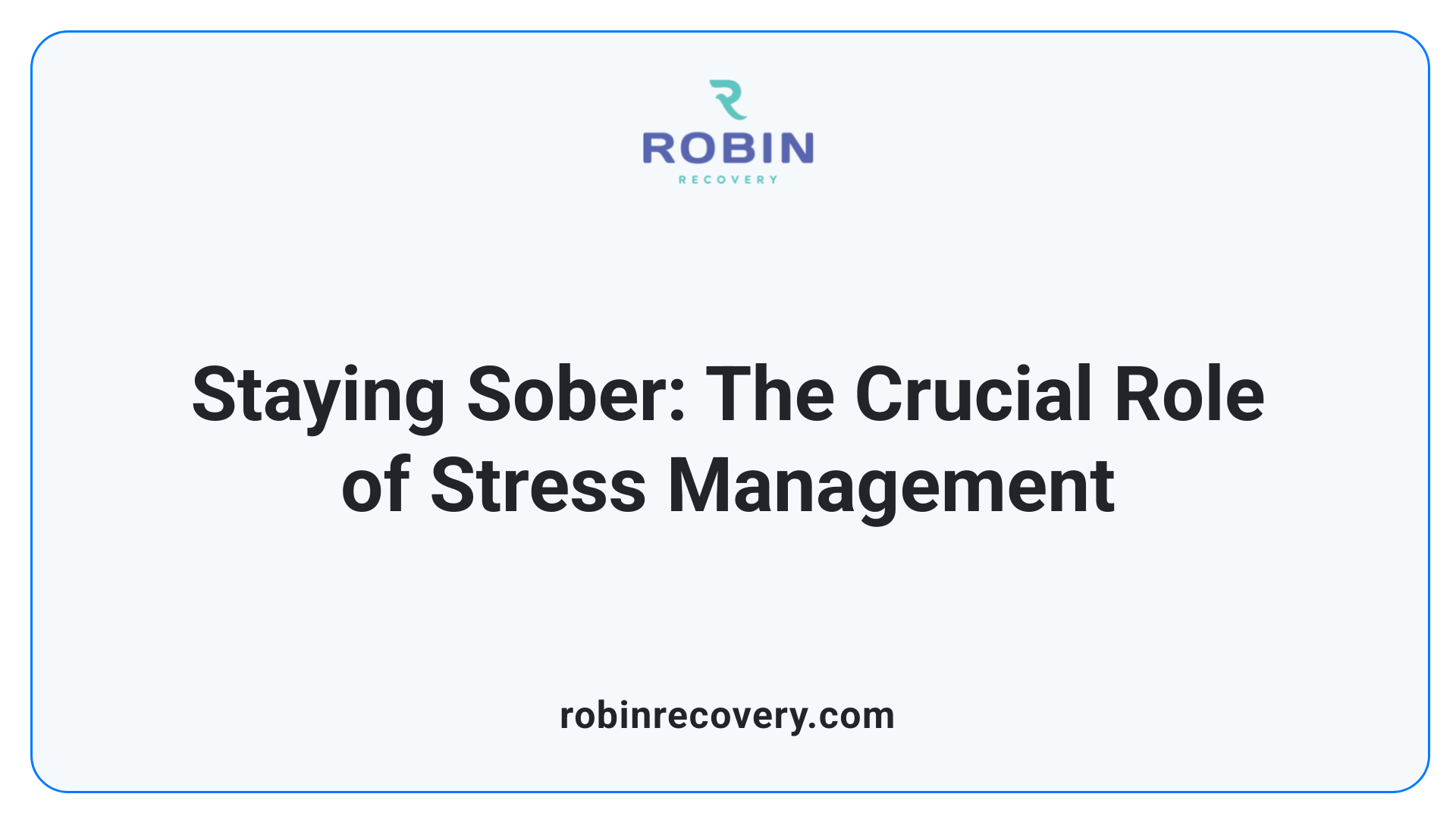 Staying Sober: The Crucial Role of Stress Management