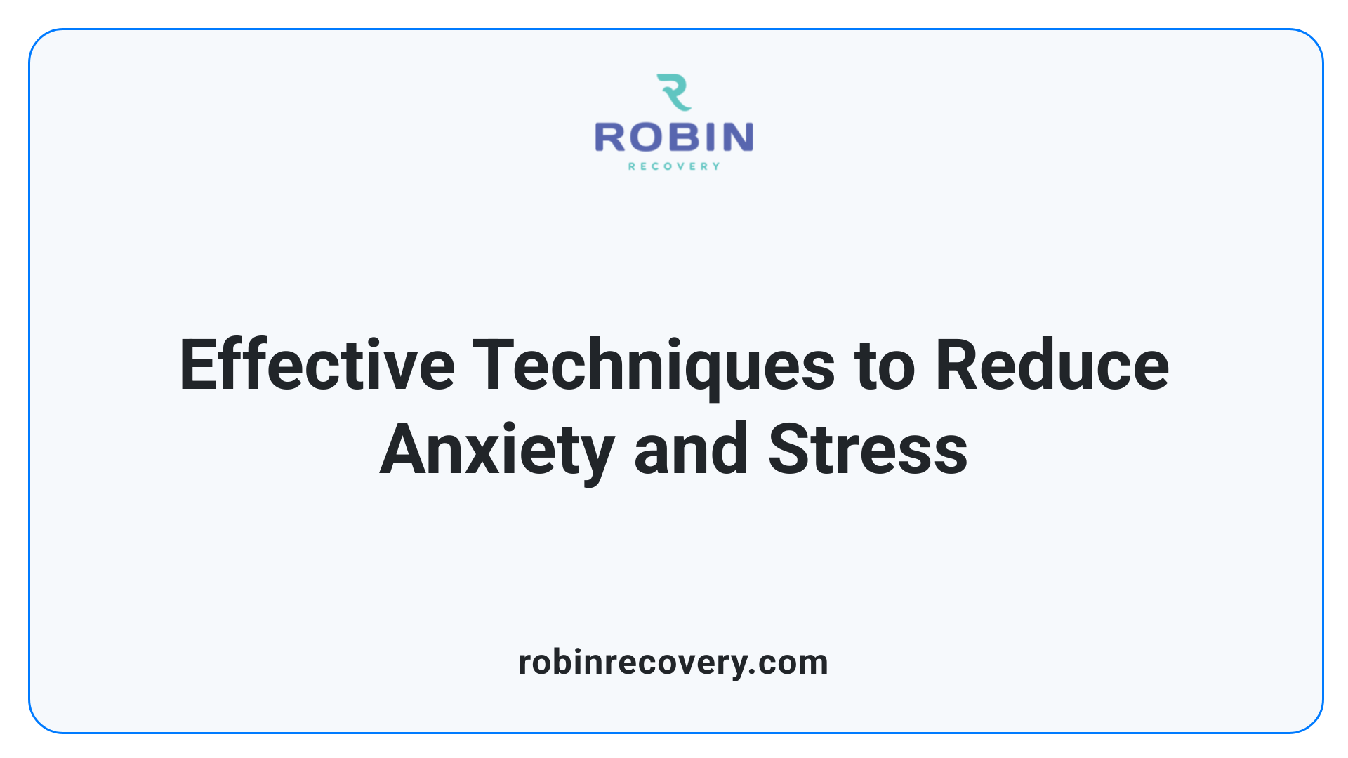 Effective Techniques to Reduce Anxiety and Stress