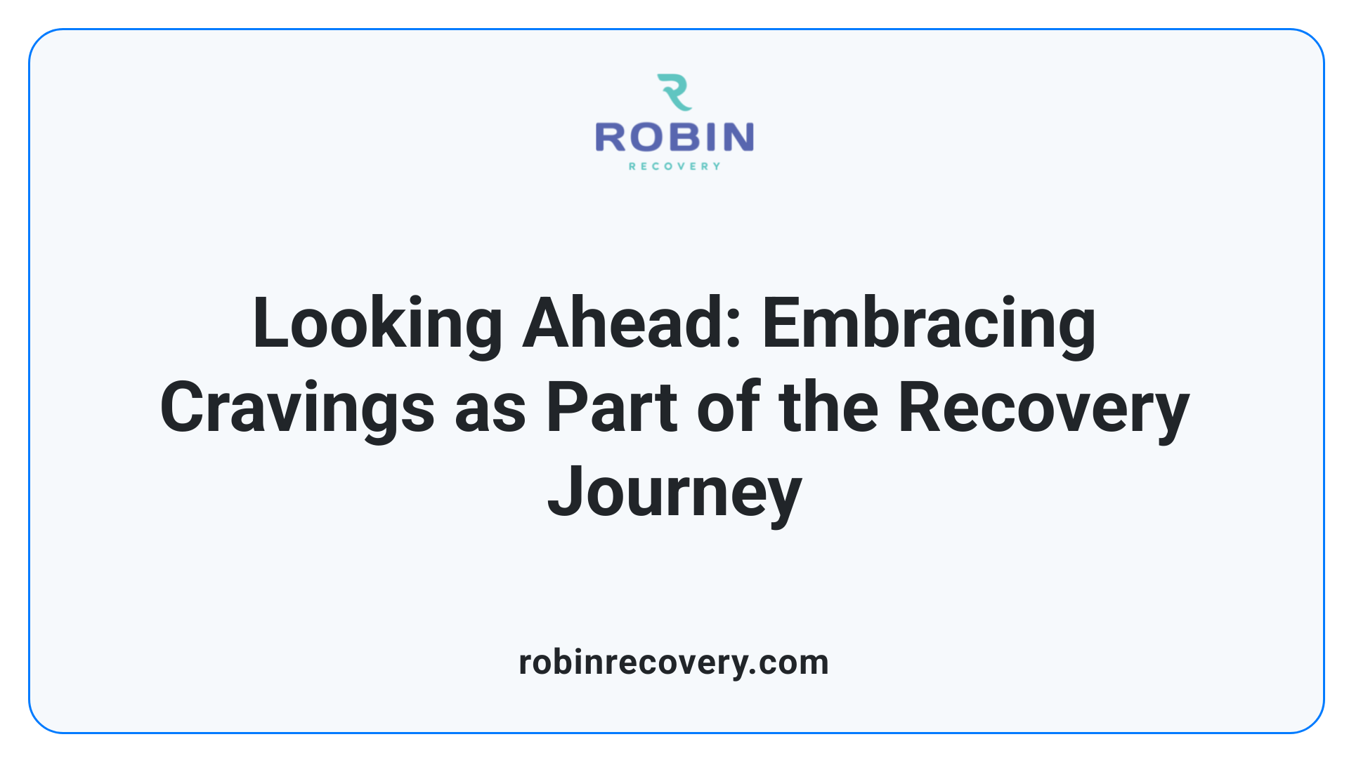 Looking Ahead: Embracing Cravings as Part of the Recovery Journey