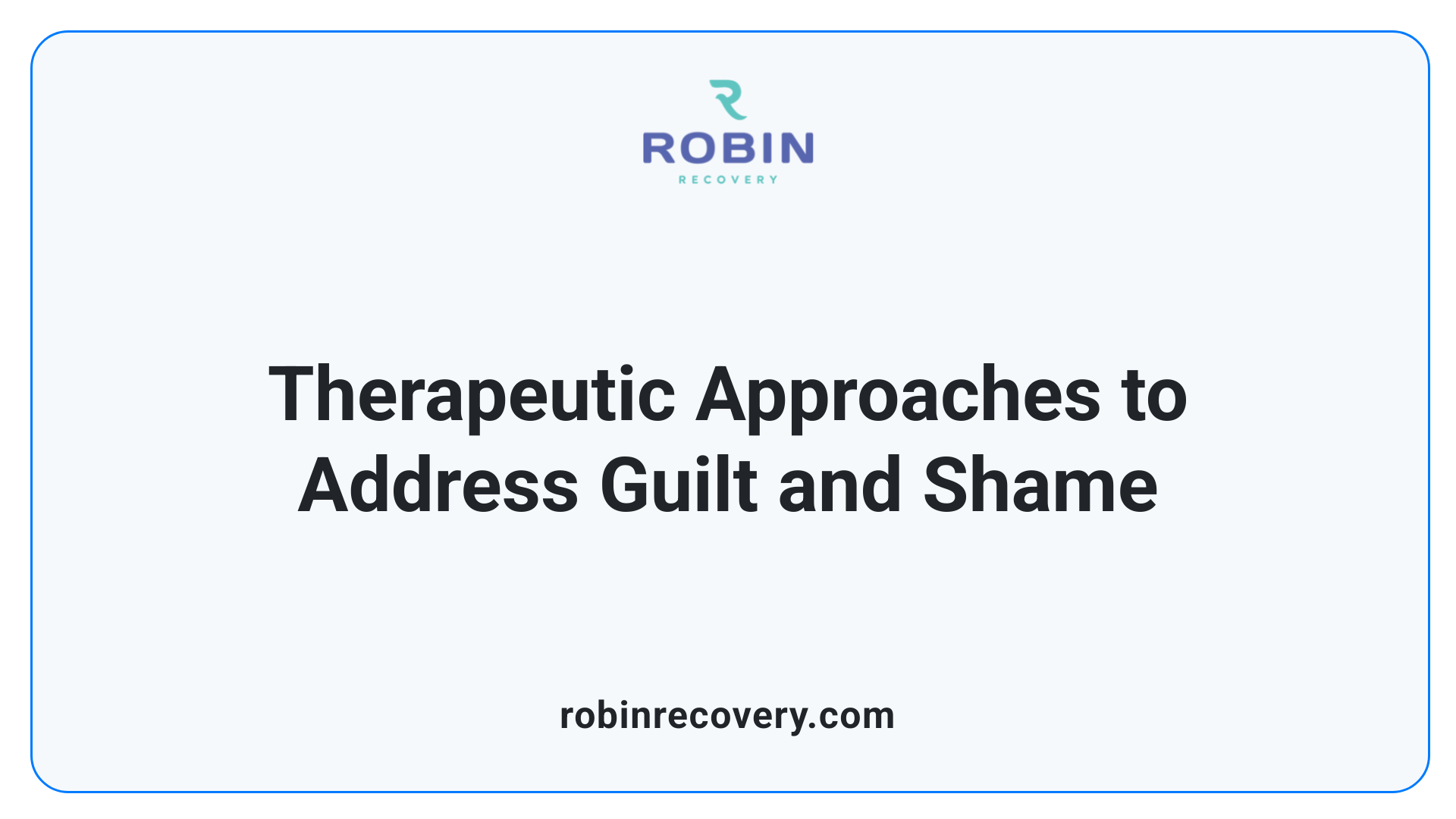 Therapeutic Approaches to Address Guilt and Shame