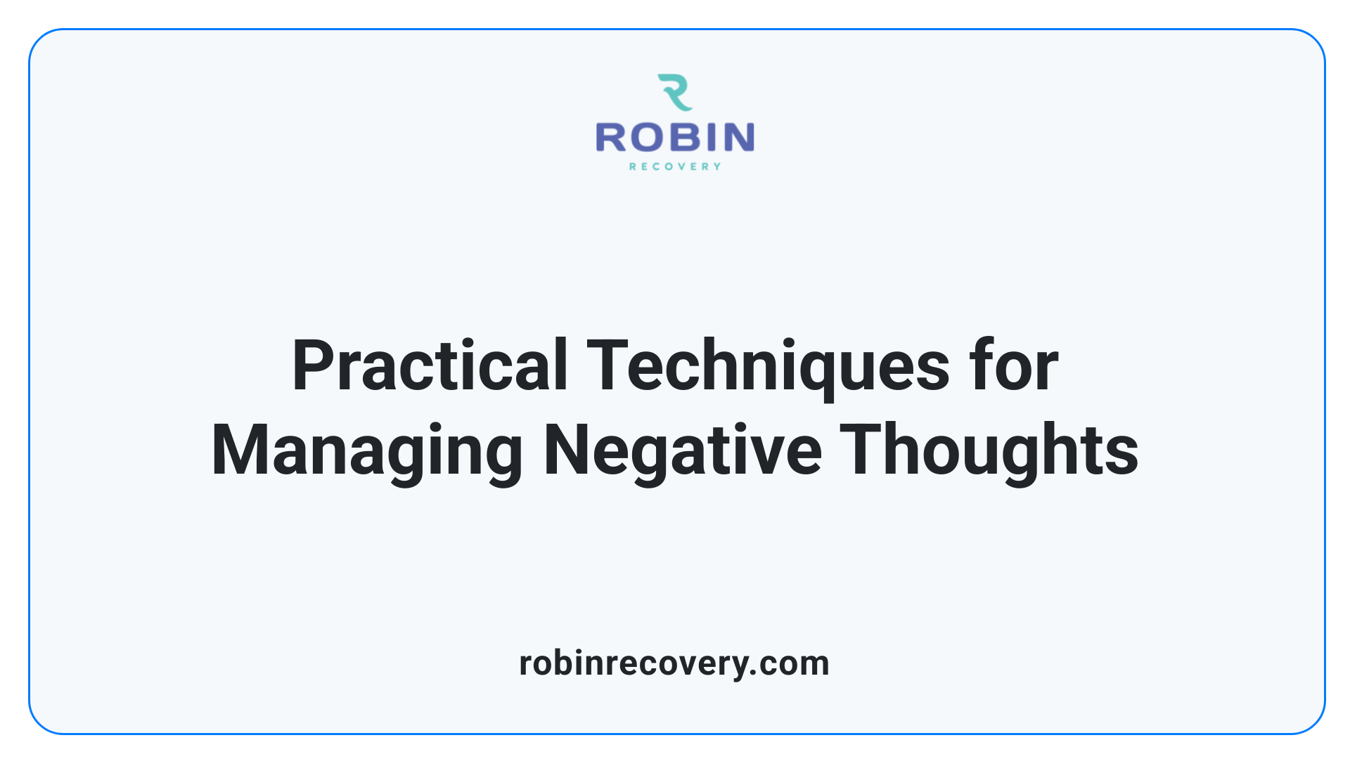 Practical Techniques for Managing Negative Thoughts