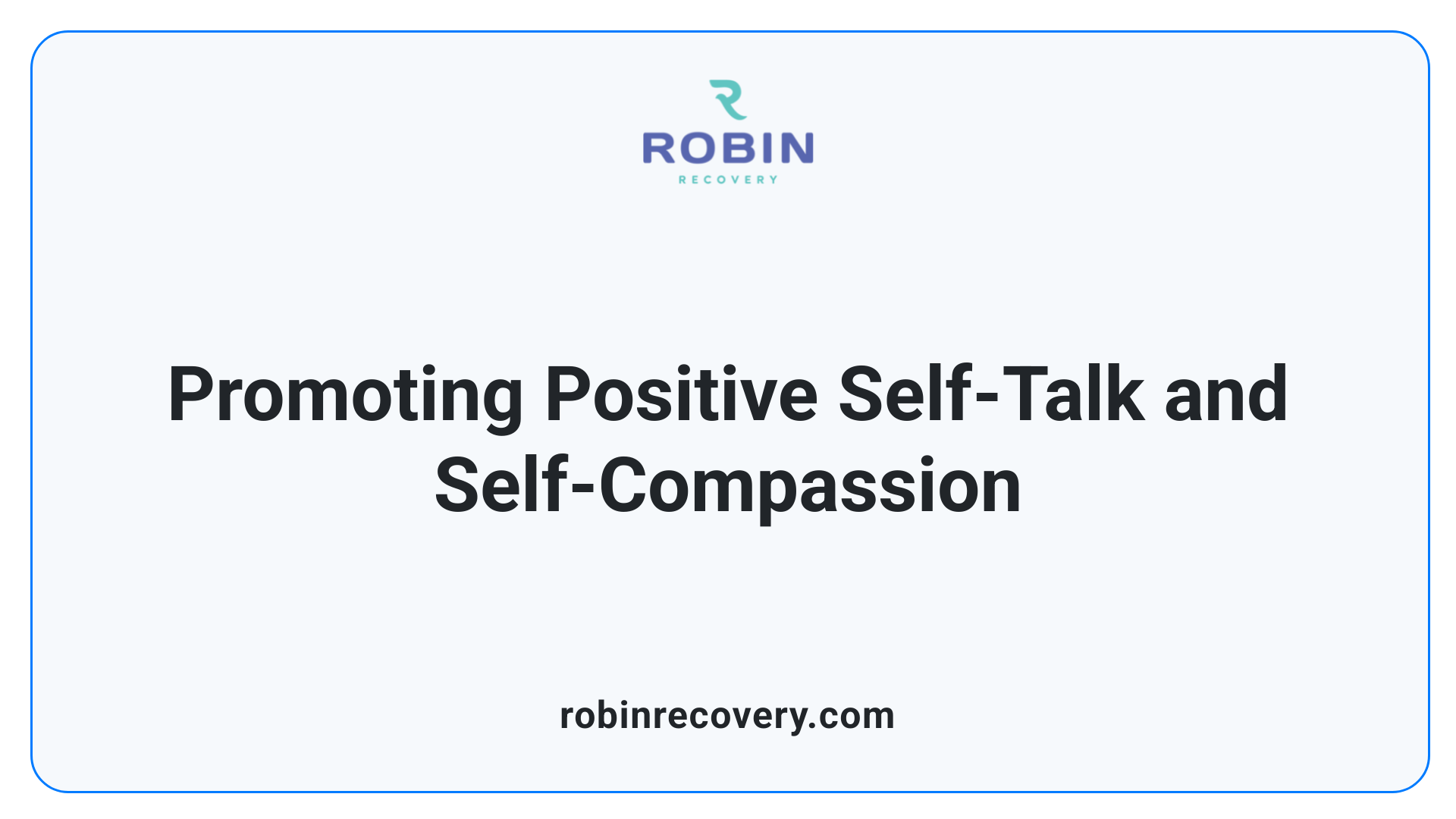 Promoting Positive Self-Talk and Self-Compassion