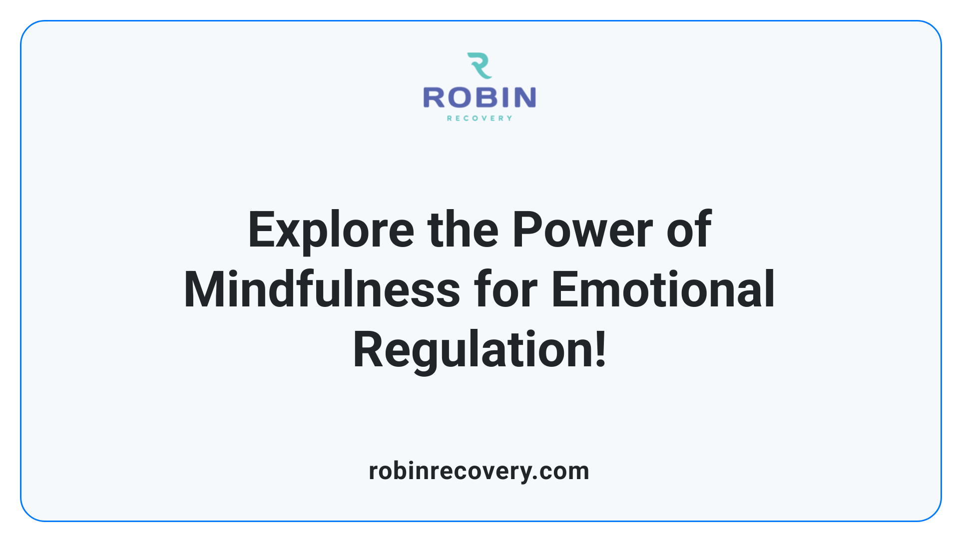 Explore the Power of Mindfulness for Emotional Regulation!