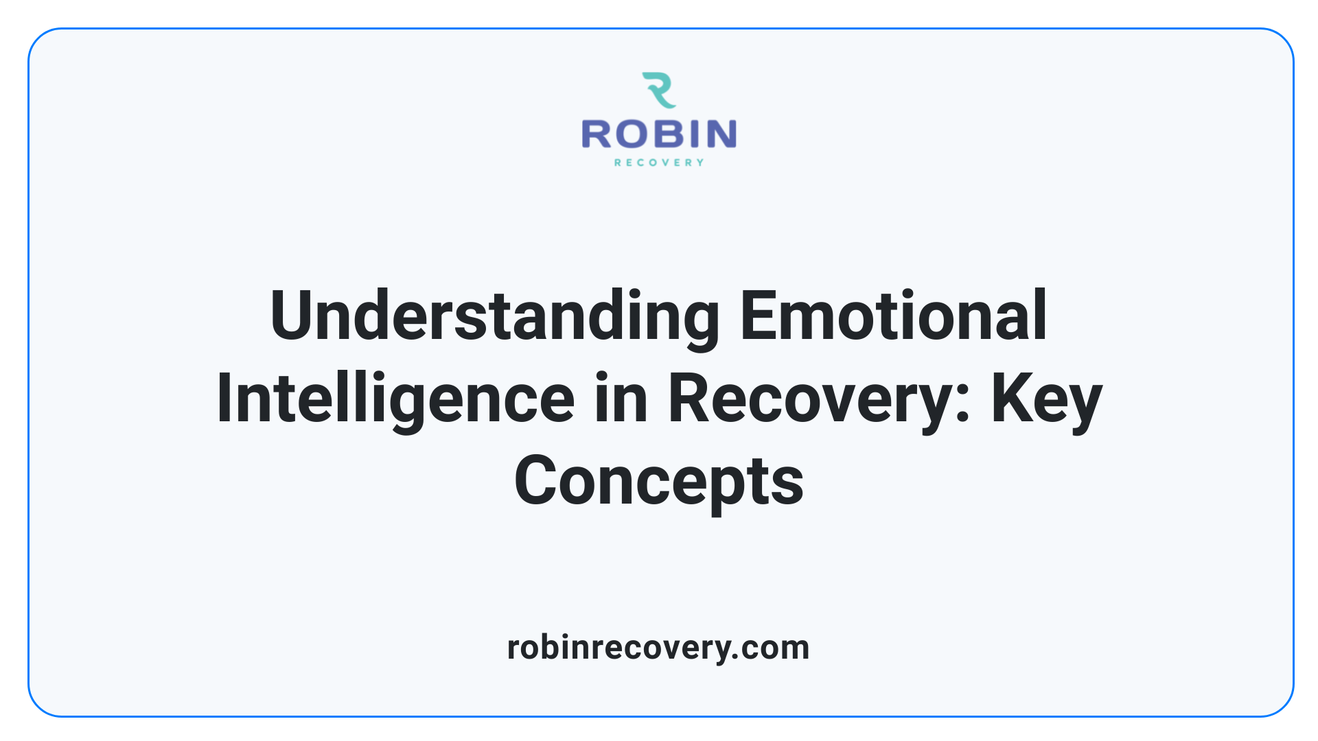 Understanding Emotional Intelligence in Recovery: Key Concepts