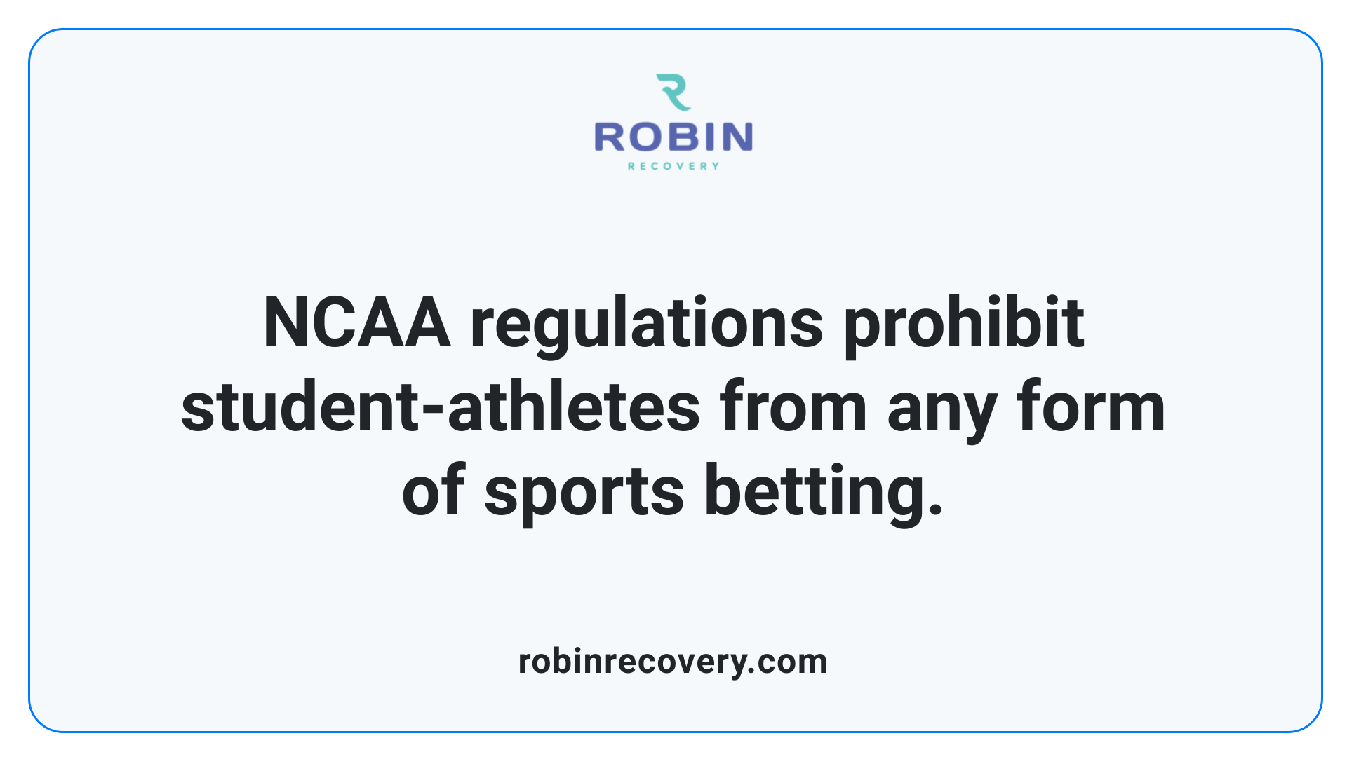 NCAA regulations prohibit student-athletes from any form of sports betting.