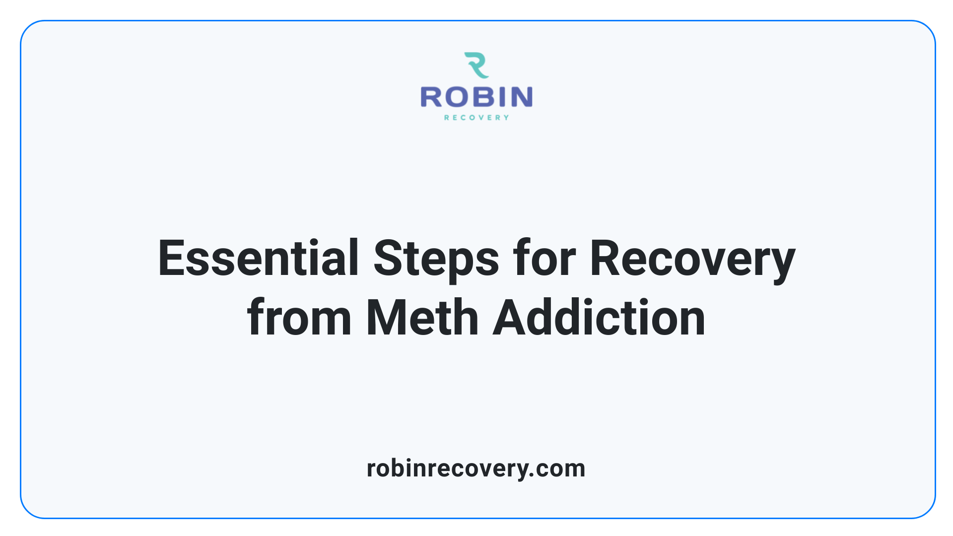 Essential Steps for Recovery from Meth Addiction