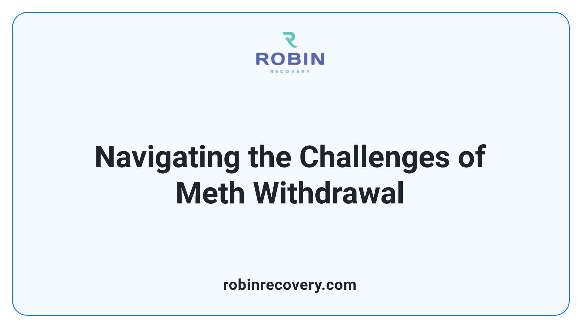 Navigating the Challenges of Meth Withdrawal