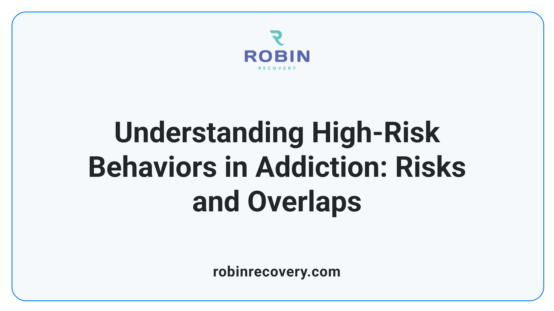 Understanding High-Risk Behaviors in Addiction: Risks and Overlaps