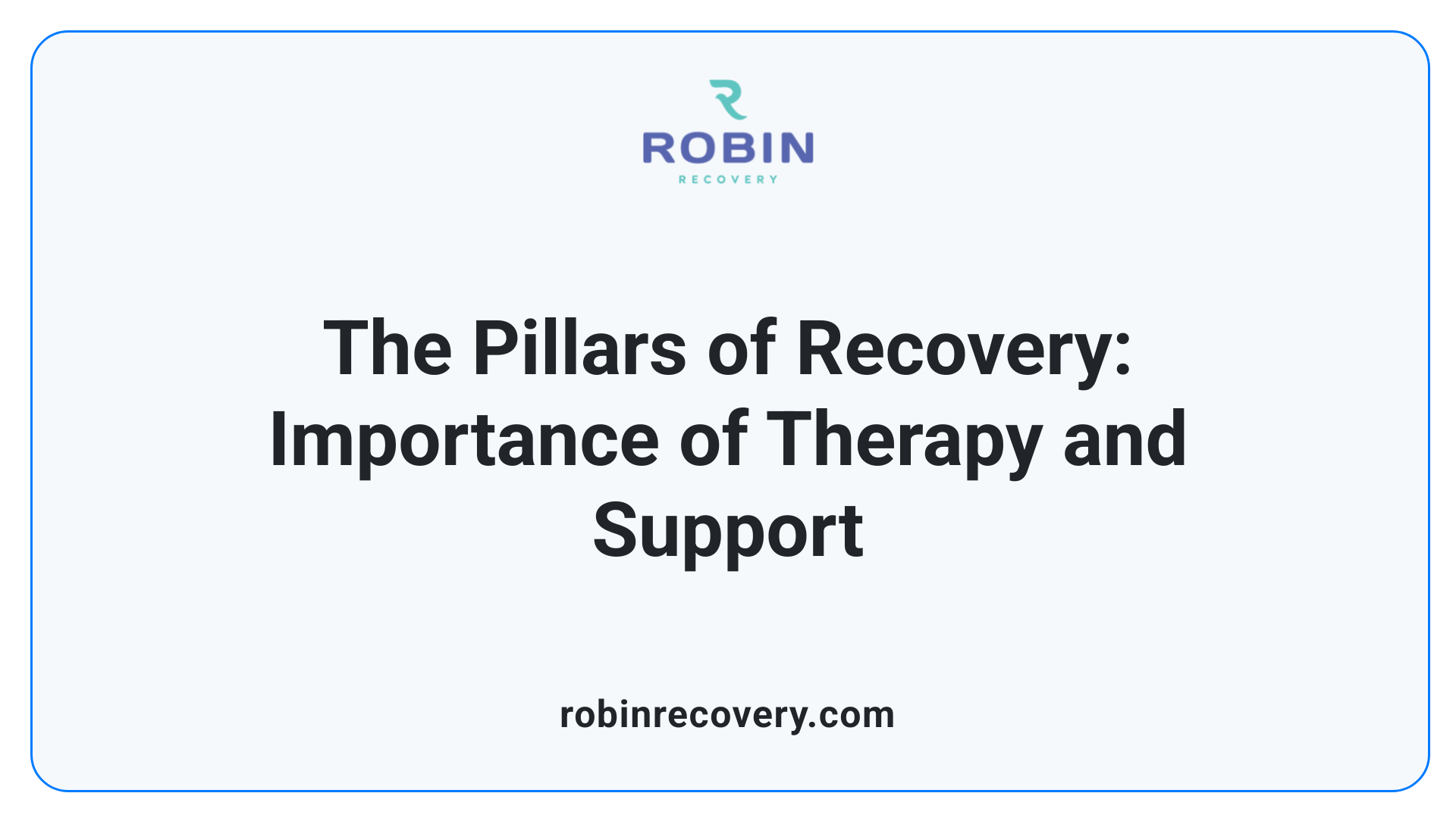 The Pillars of Recovery: Importance of Therapy and Support