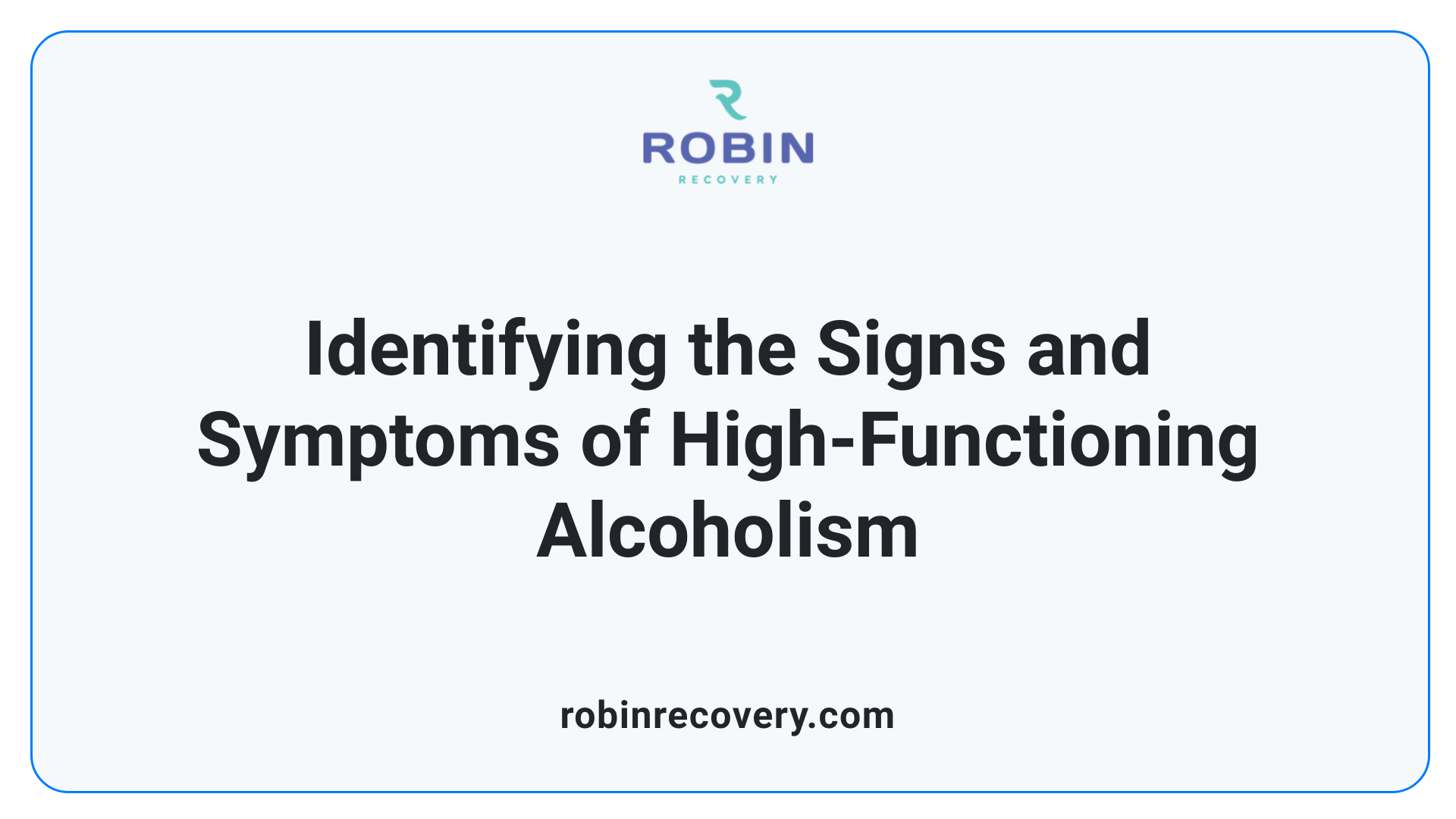 Identifying the Signs and Symptoms of High-Functioning Alcoholism