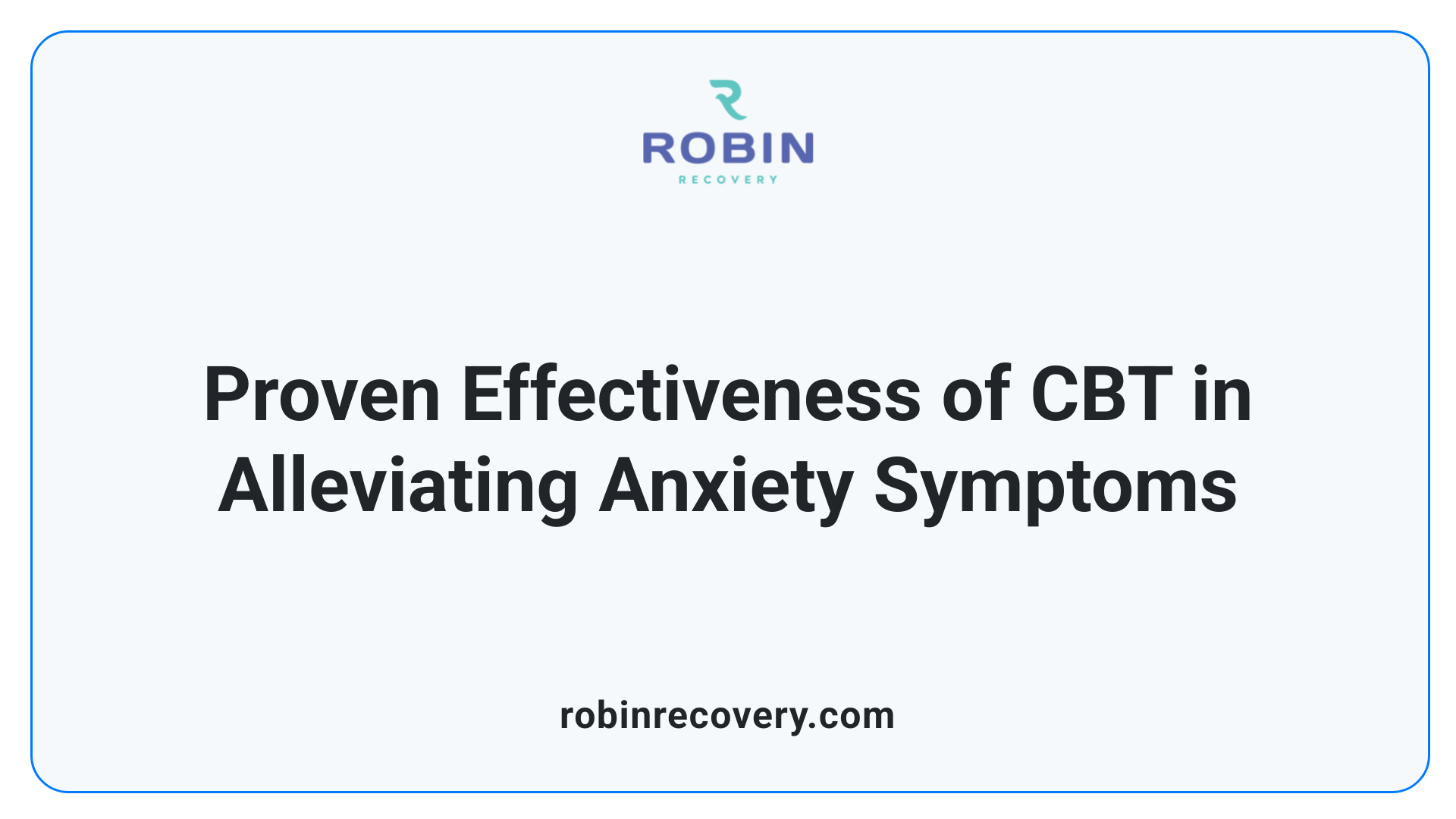Proven Effectiveness of CBT in Alleviating Anxiety Symptoms