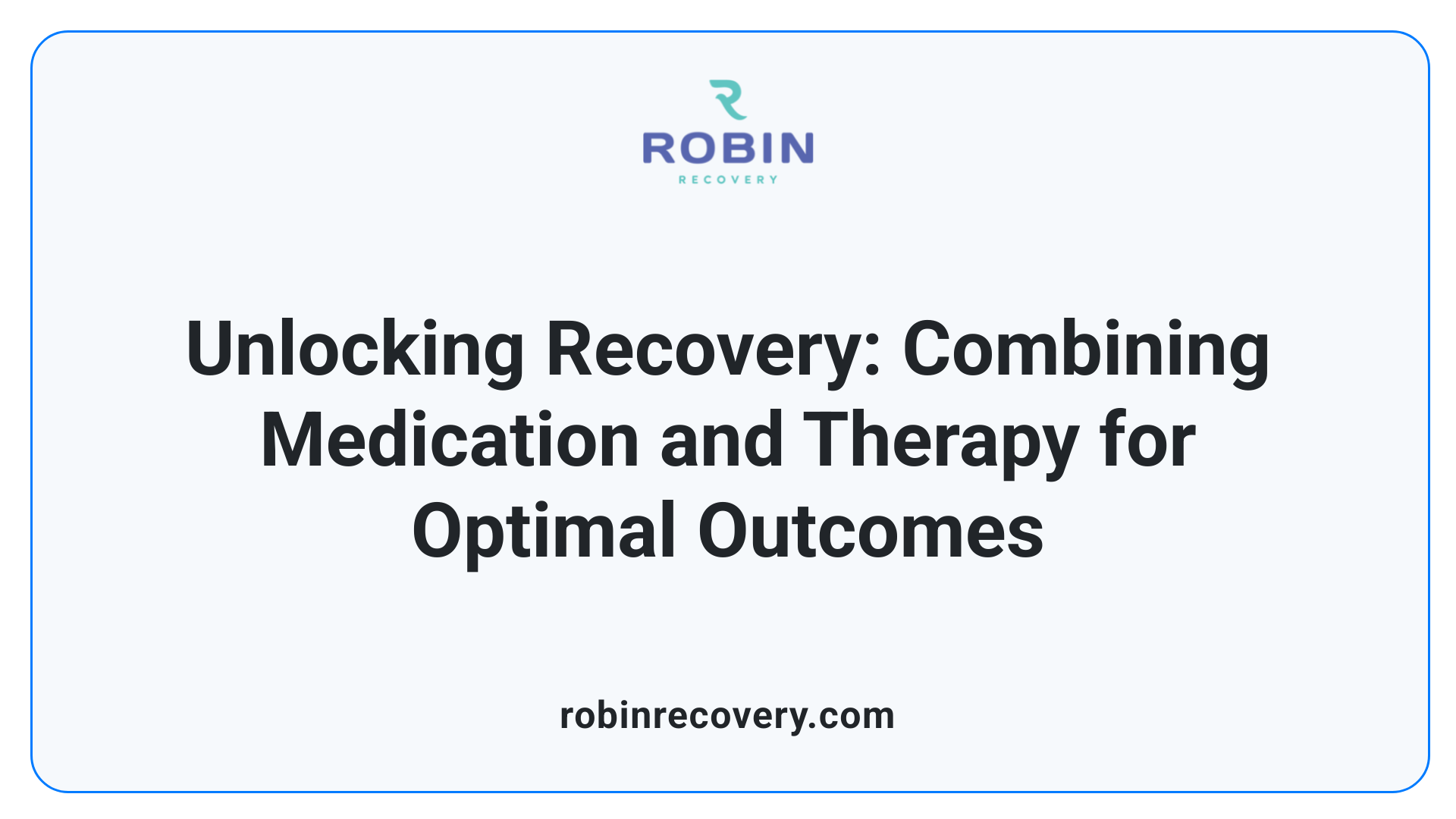 Unlocking Recovery: Combining Medication and Therapy for Optimal Outcomes