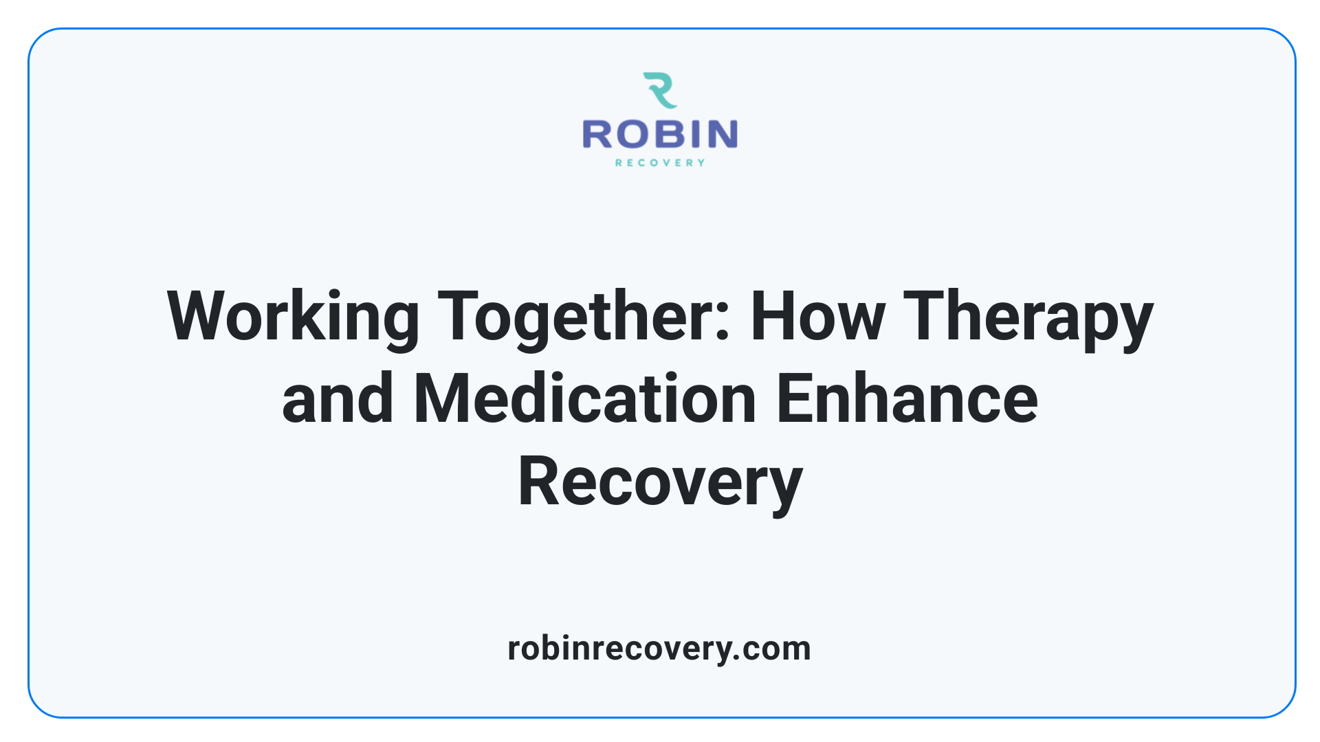 Working Together: How Therapy and Medication Enhance Recovery