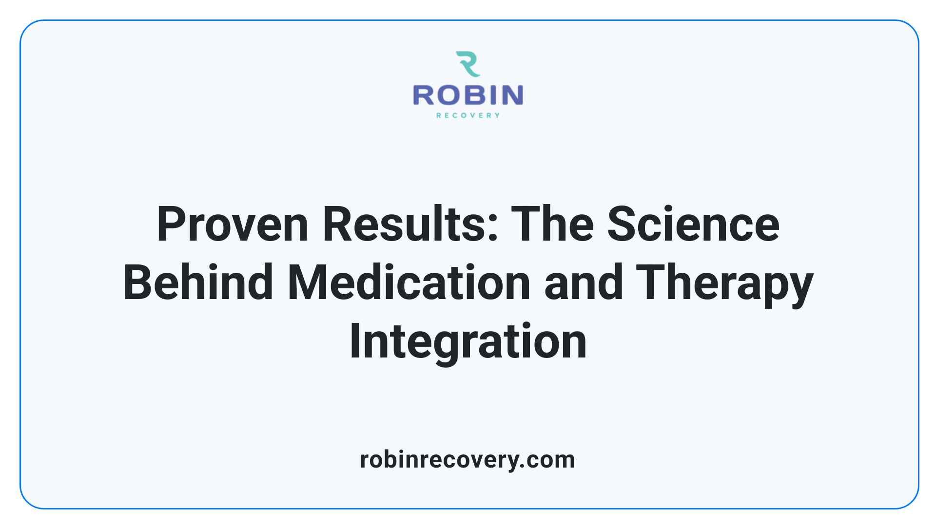 Proven Results: The Science Behind Medication and Therapy Integration