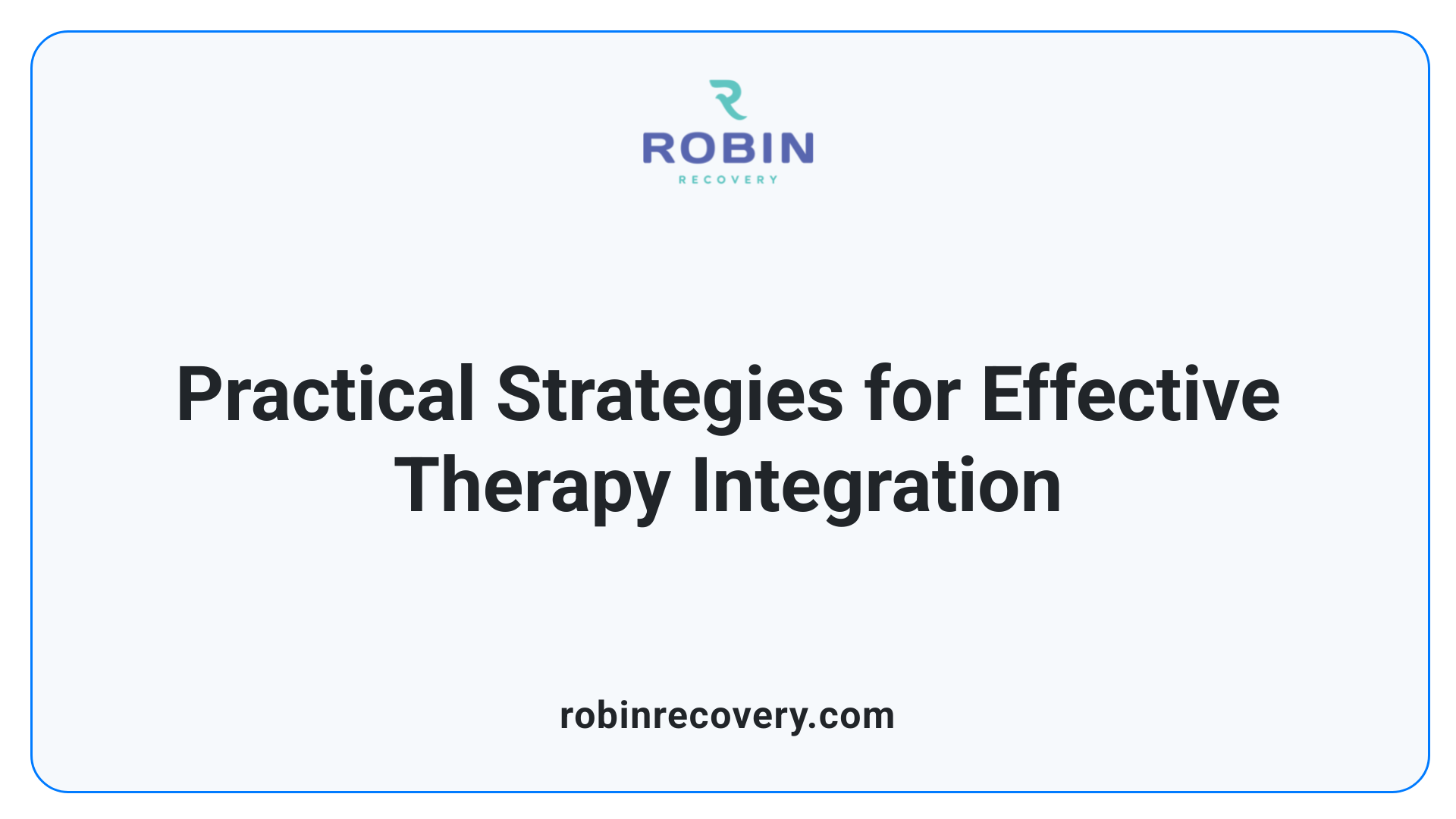 Practical Strategies for Effective Therapy Integration