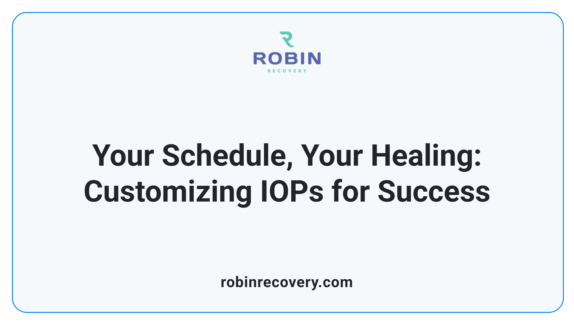 Your Schedule, Your Healing: Customizing IOPs for Success