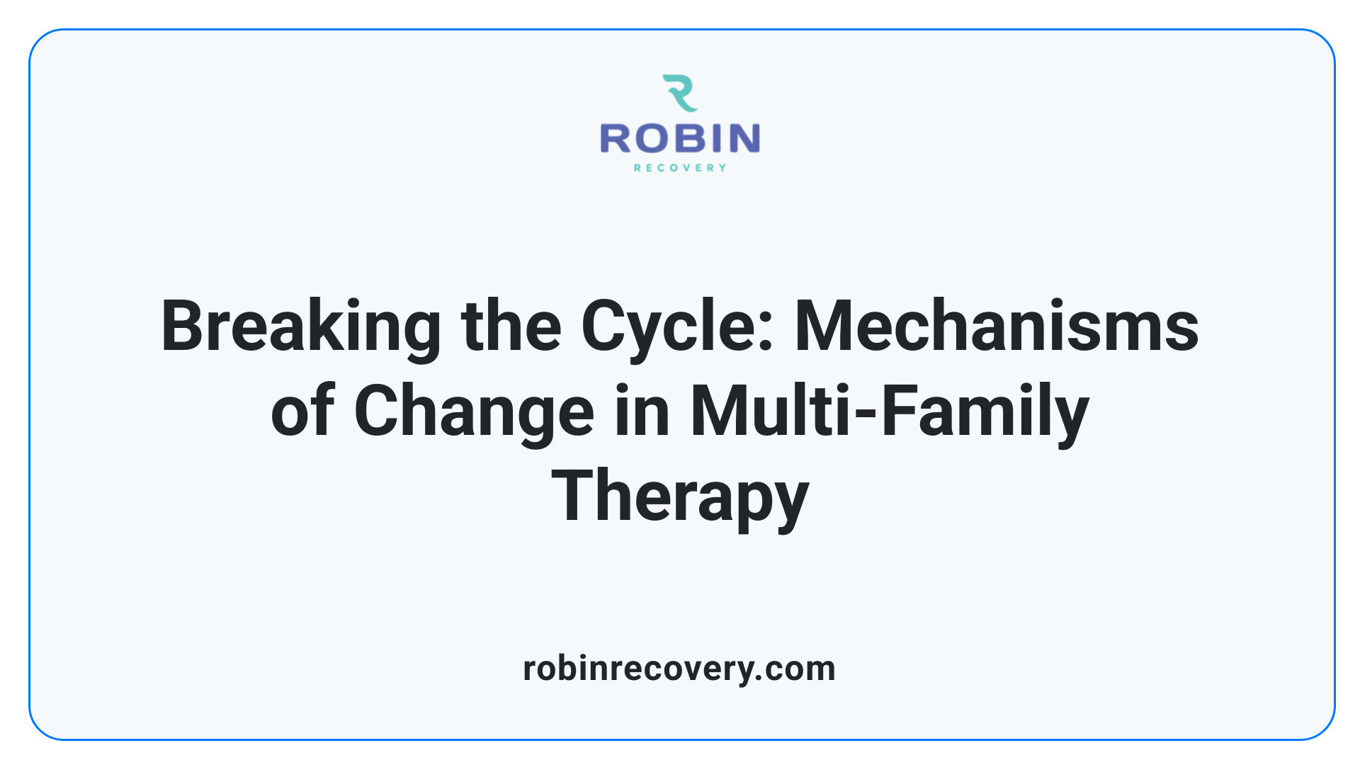 Breaking the Cycle: Mechanisms of Change in Multi-Family Therapy