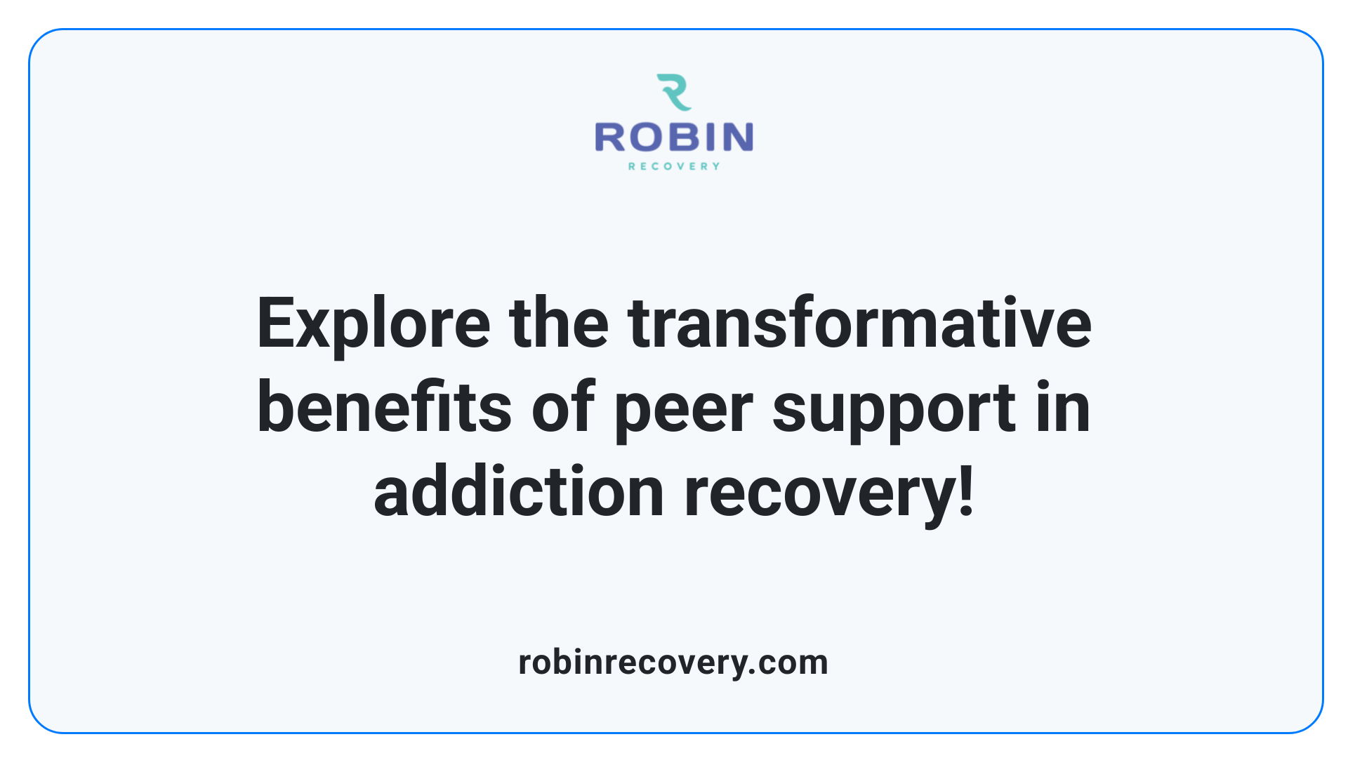 Explore the transformative benefits of peer support in addiction recovery!