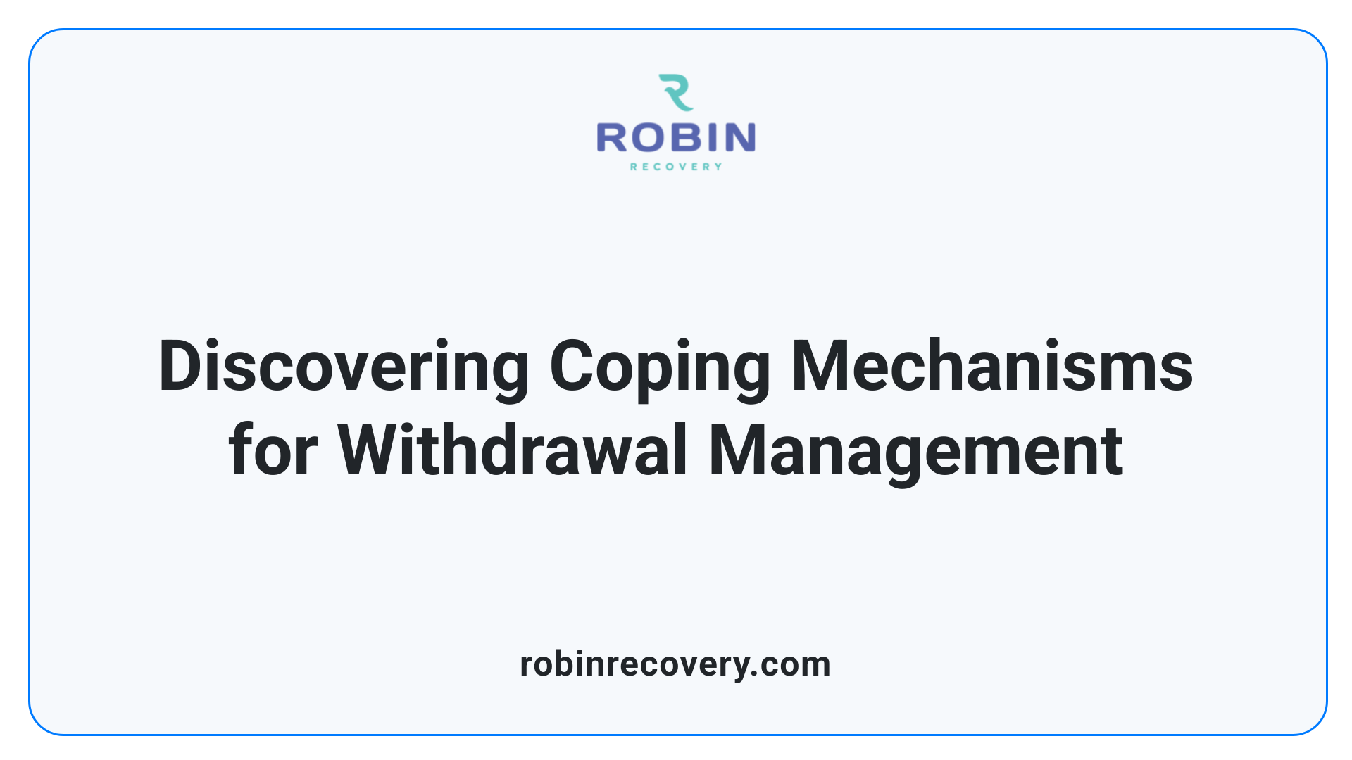 Discovering Coping Mechanisms for Withdrawal Management