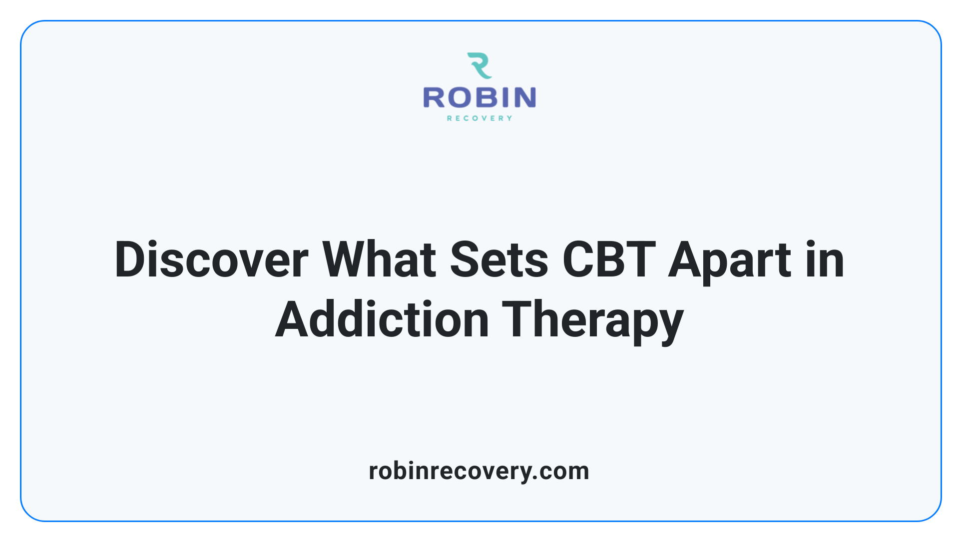 Discover What Sets CBT Apart in Addiction Therapy