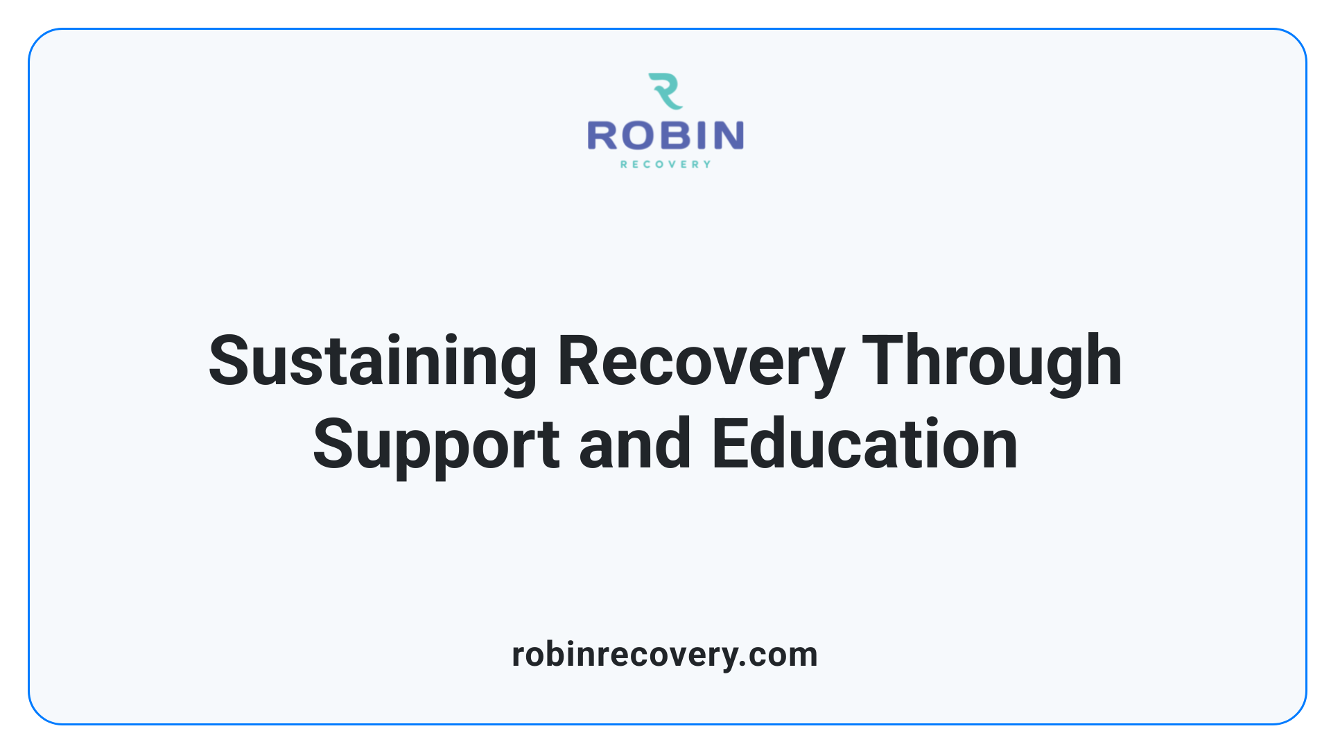 Sustaining Recovery Through Support and Education