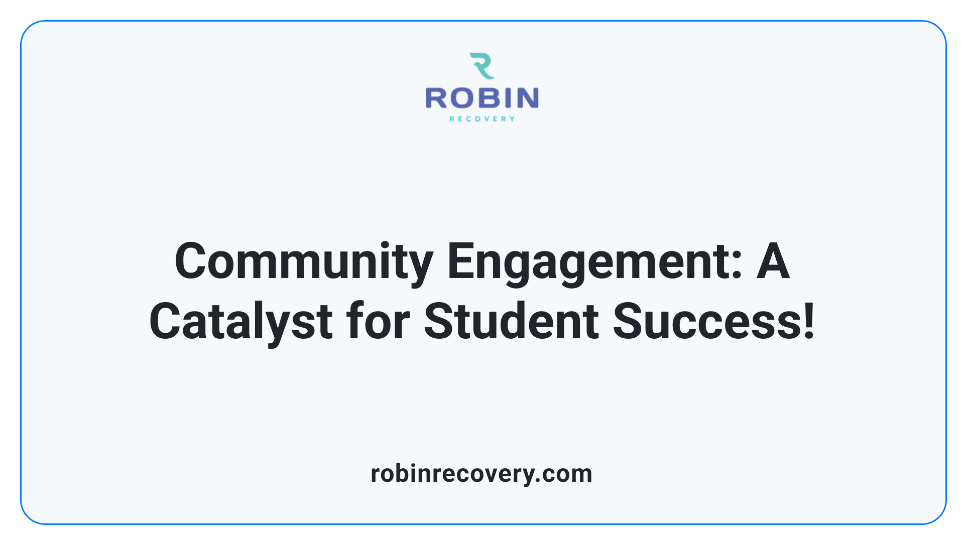 Community Engagement: A Catalyst for Student Success!