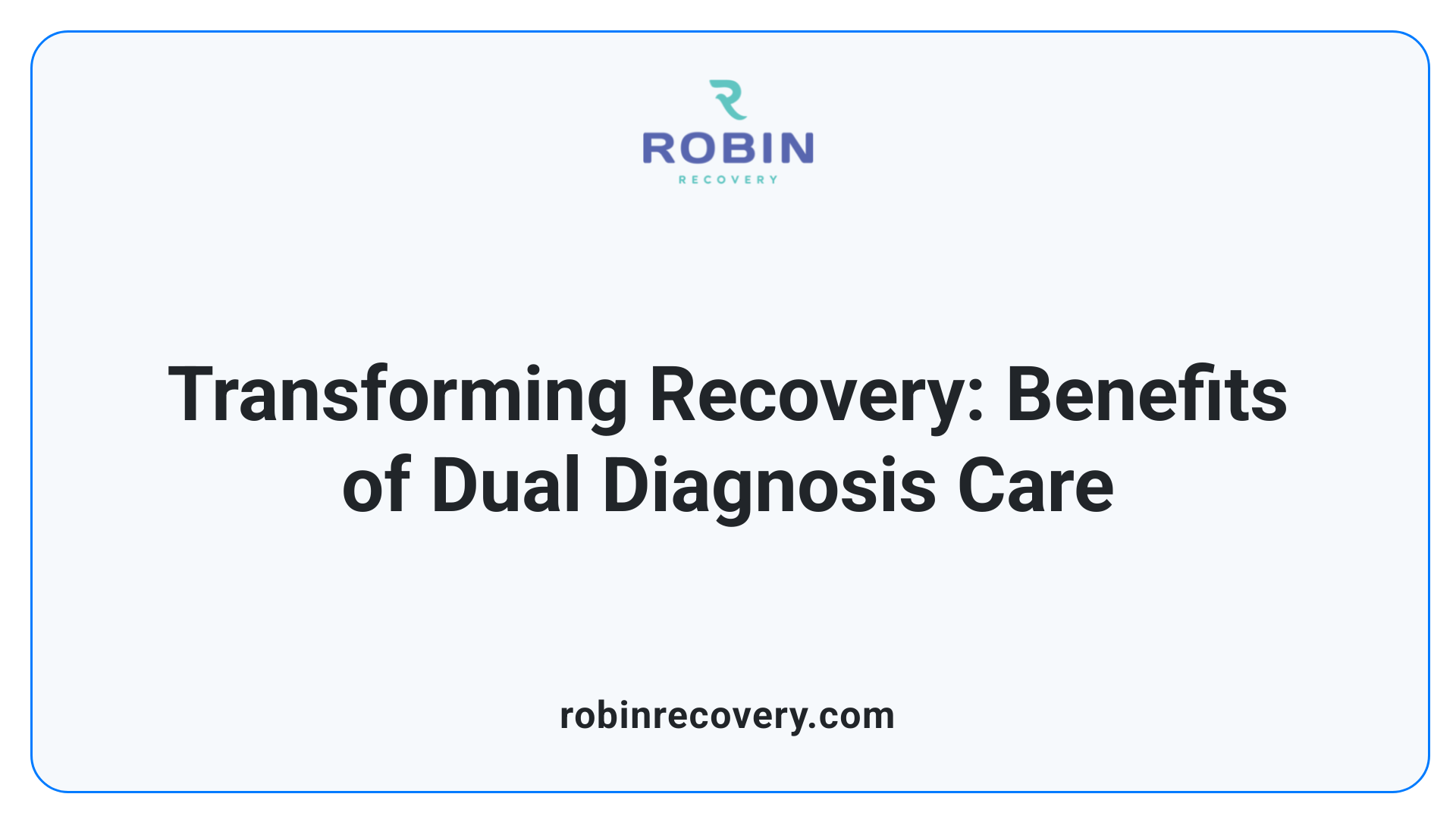 Transforming Recovery: Benefits of Dual Diagnosis Care