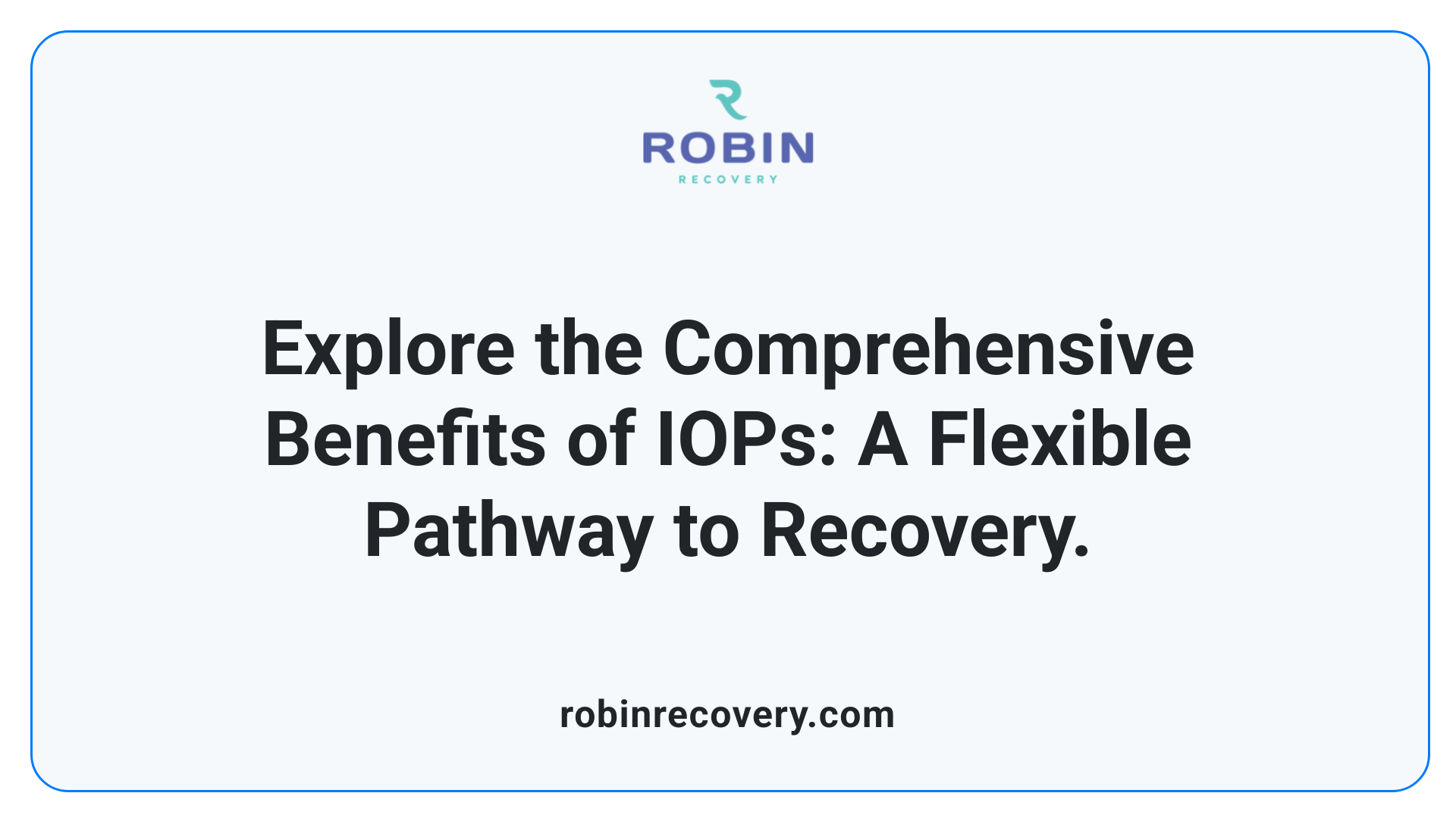 Explore the Comprehensive Benefits of IOPs: A Flexible Pathway to Recovery.