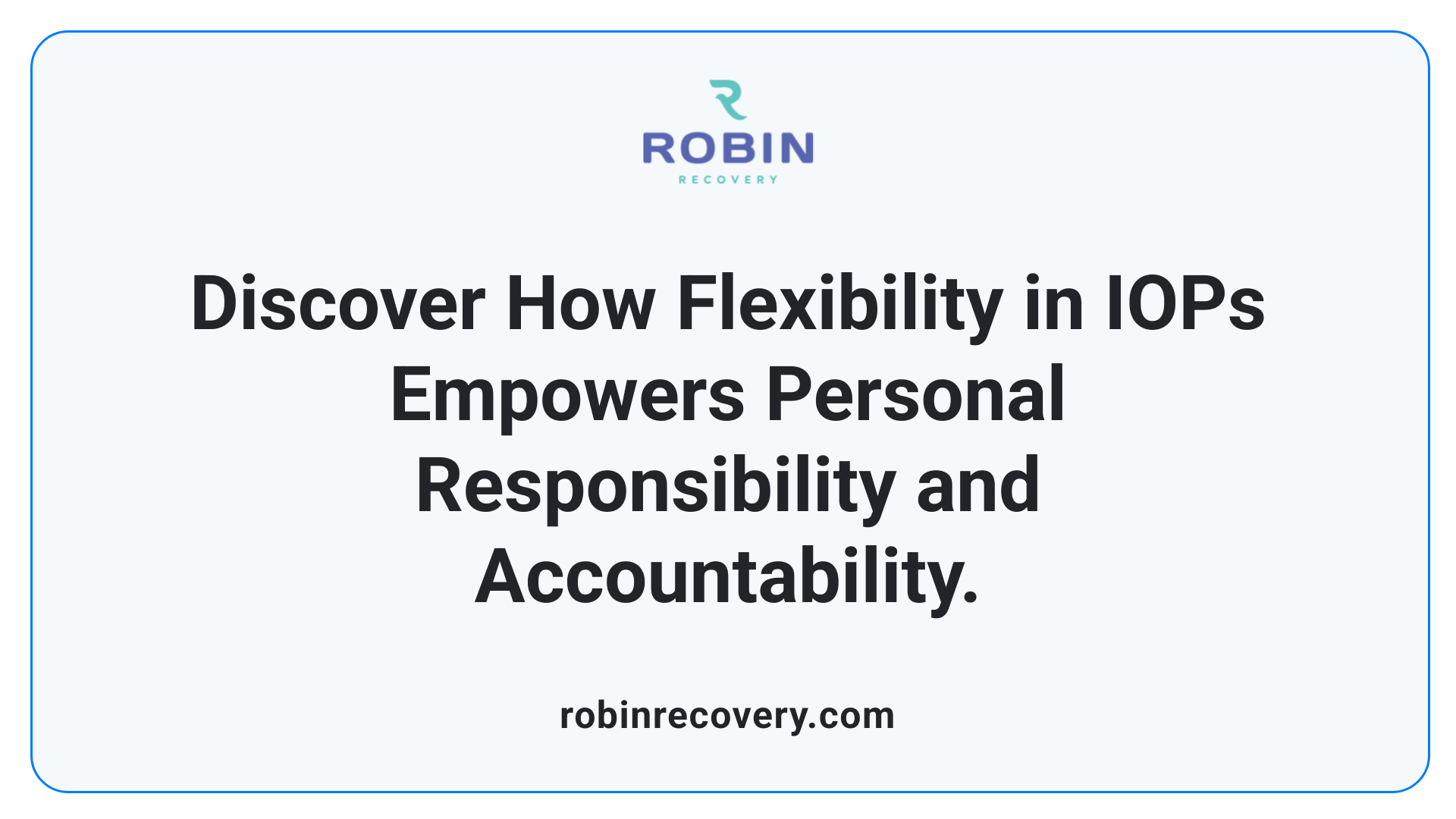 Discover How Flexibility in IOPs Empowers Personal Responsibility and Accountability.