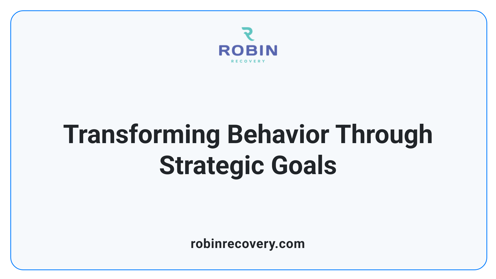 Transforming Behavior Through Strategic Goals